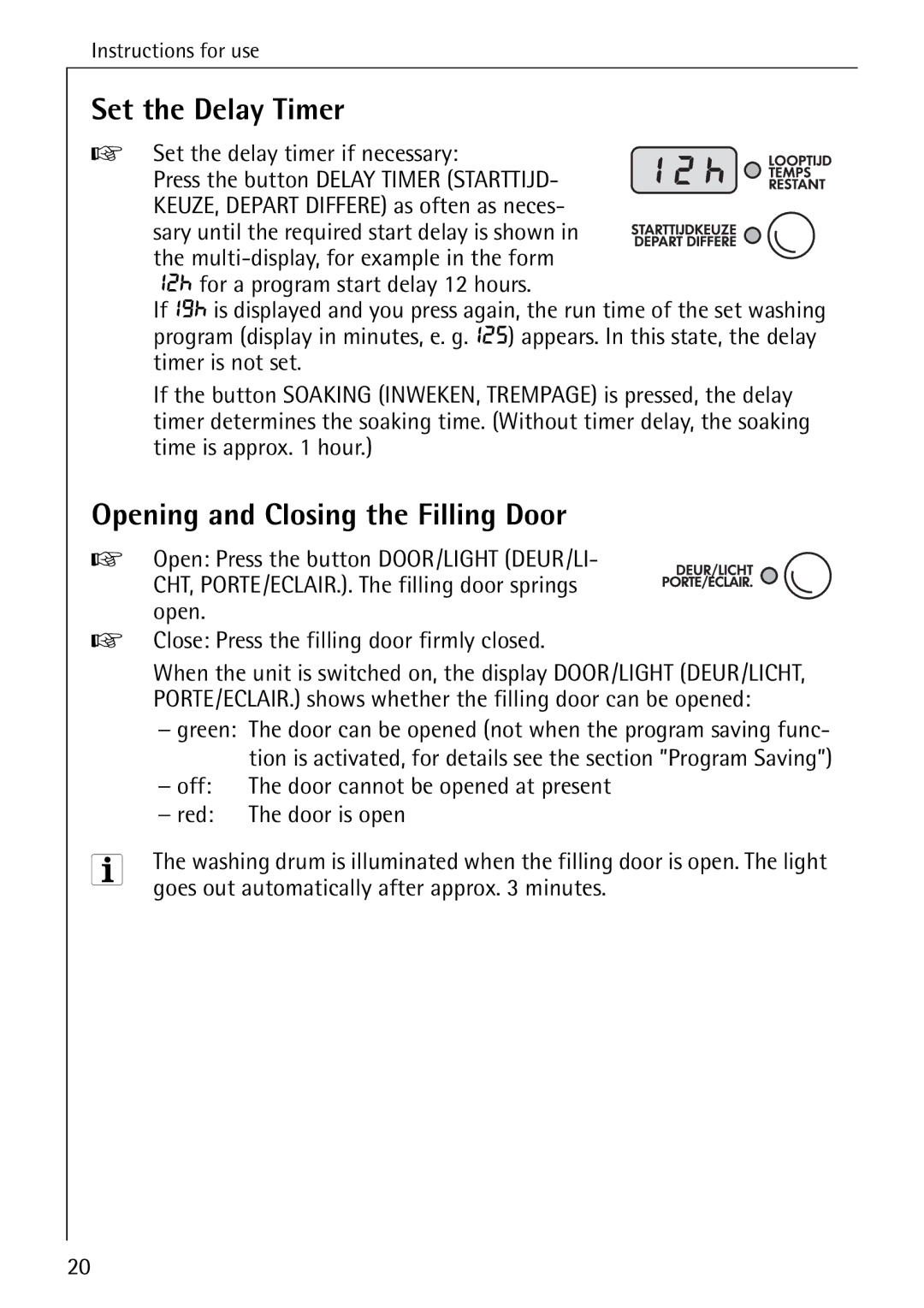 AEG 82730 manual Set the Delay Timer, Opening and Closing the Filling Door, Off, Red The door is open 