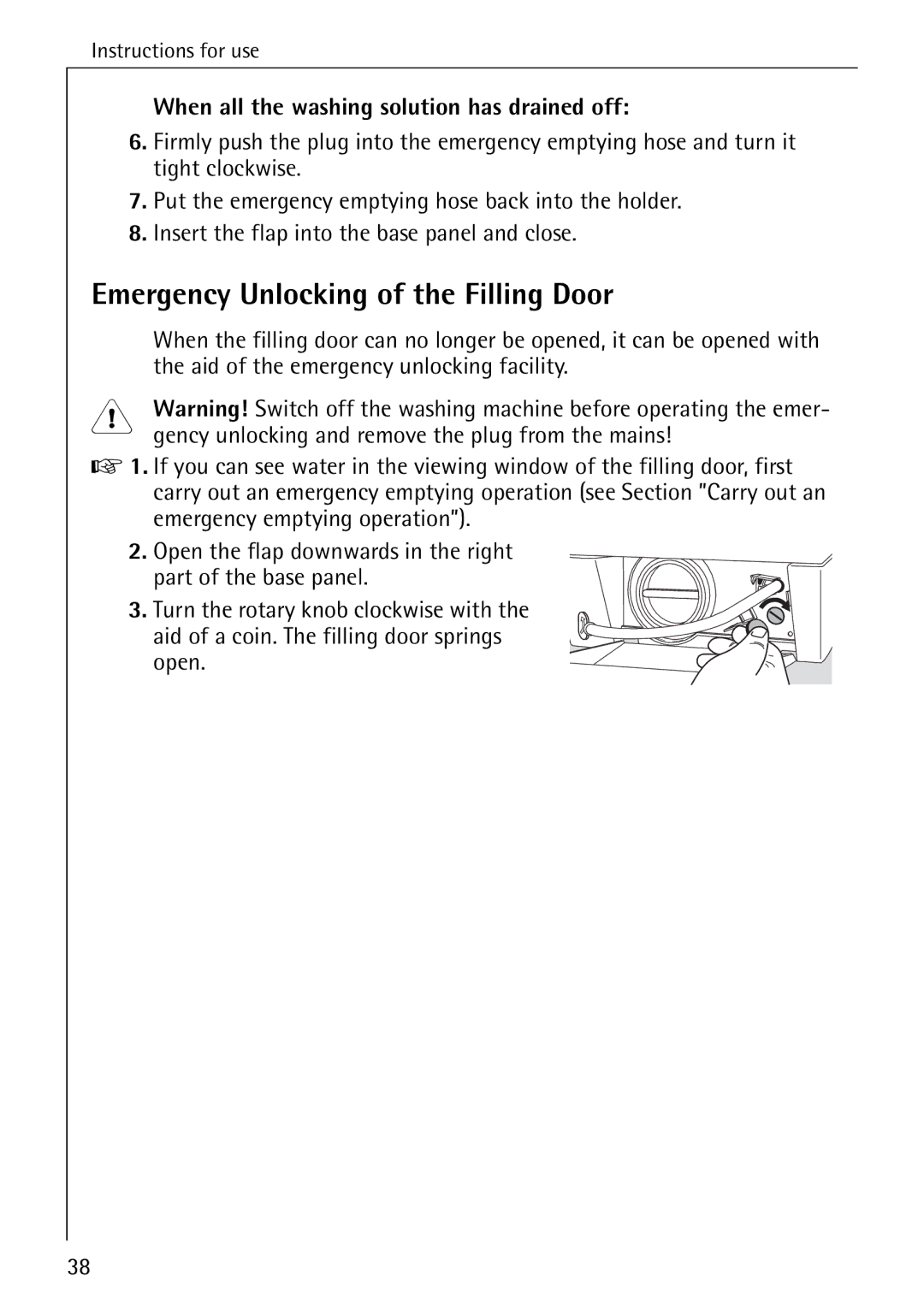 AEG 82730 manual Emergency Unlocking of the Filling Door, When all the washing solution has drained off 