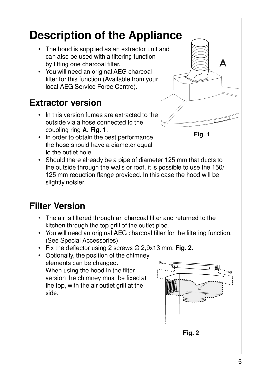 AEG 8190 D, 8361 D, 8290 D, 8391 D, 8260 D, 8390 D, 8360 D Description of the Appliance, Extractor version, Filter Version 