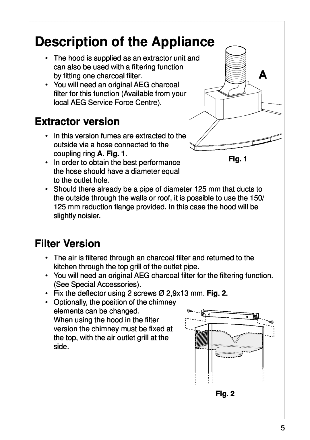 AEG 8190 D, 8361 D, 8290 D, 8391 D, 8260 D, 8390 D, 8360 D Description of the Appliance, Extractor version, Filter Version 