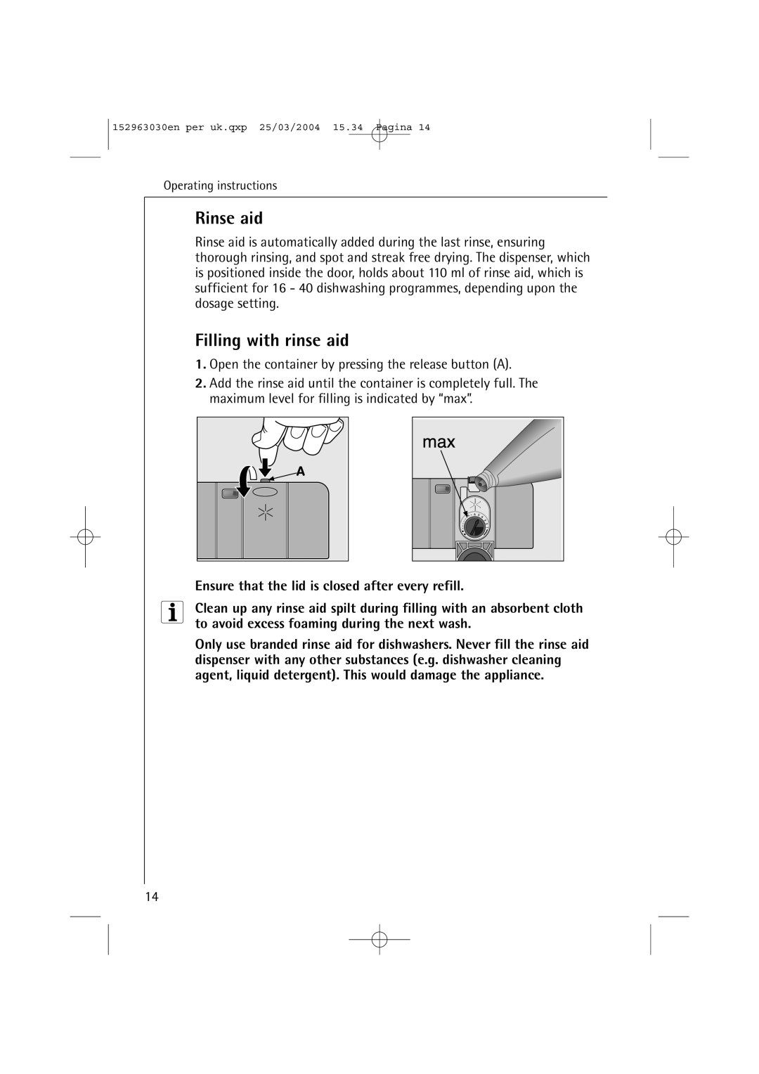 AEG 84470 VI manual Rinse aid, Filling with rinse aid, Ensure that the lid is closed after every refill 