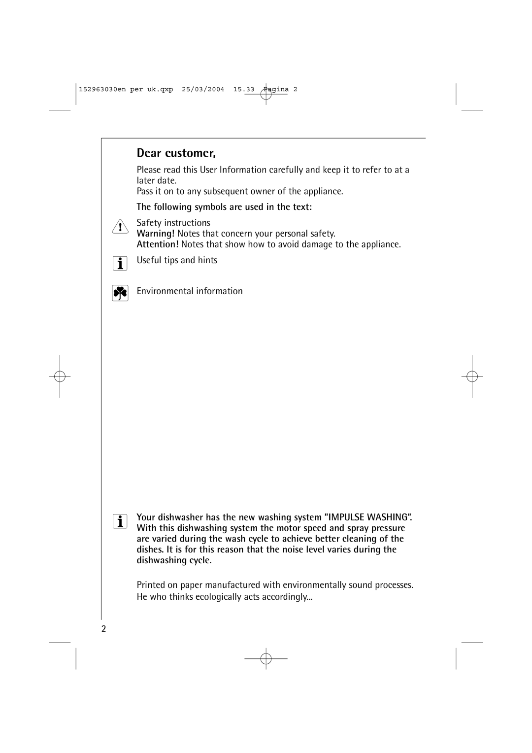 AEG 84470 VI manual Dear customer, Following symbols are used in the text 