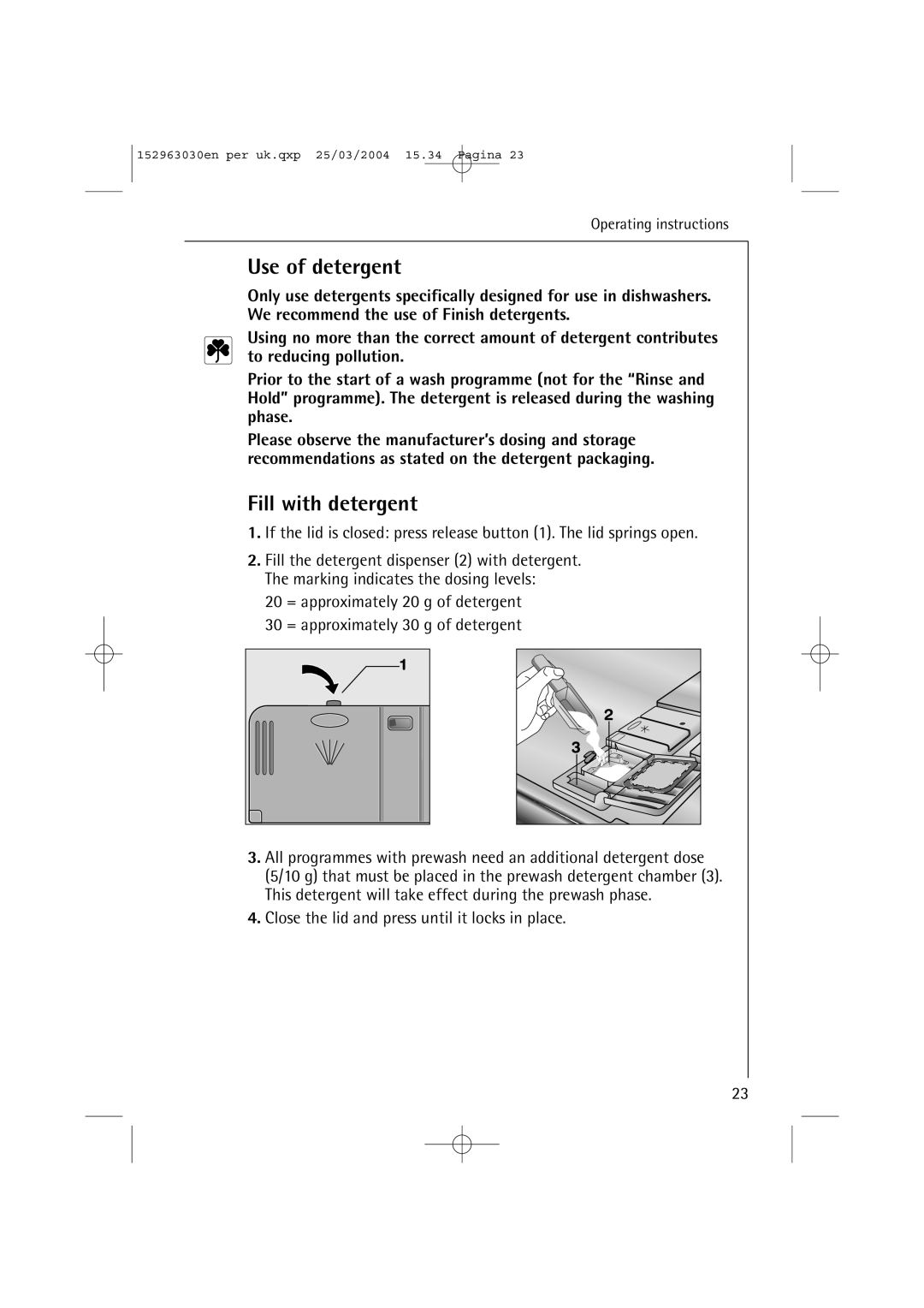 AEG 84470 VI manual Use of detergent, Fill with detergent 