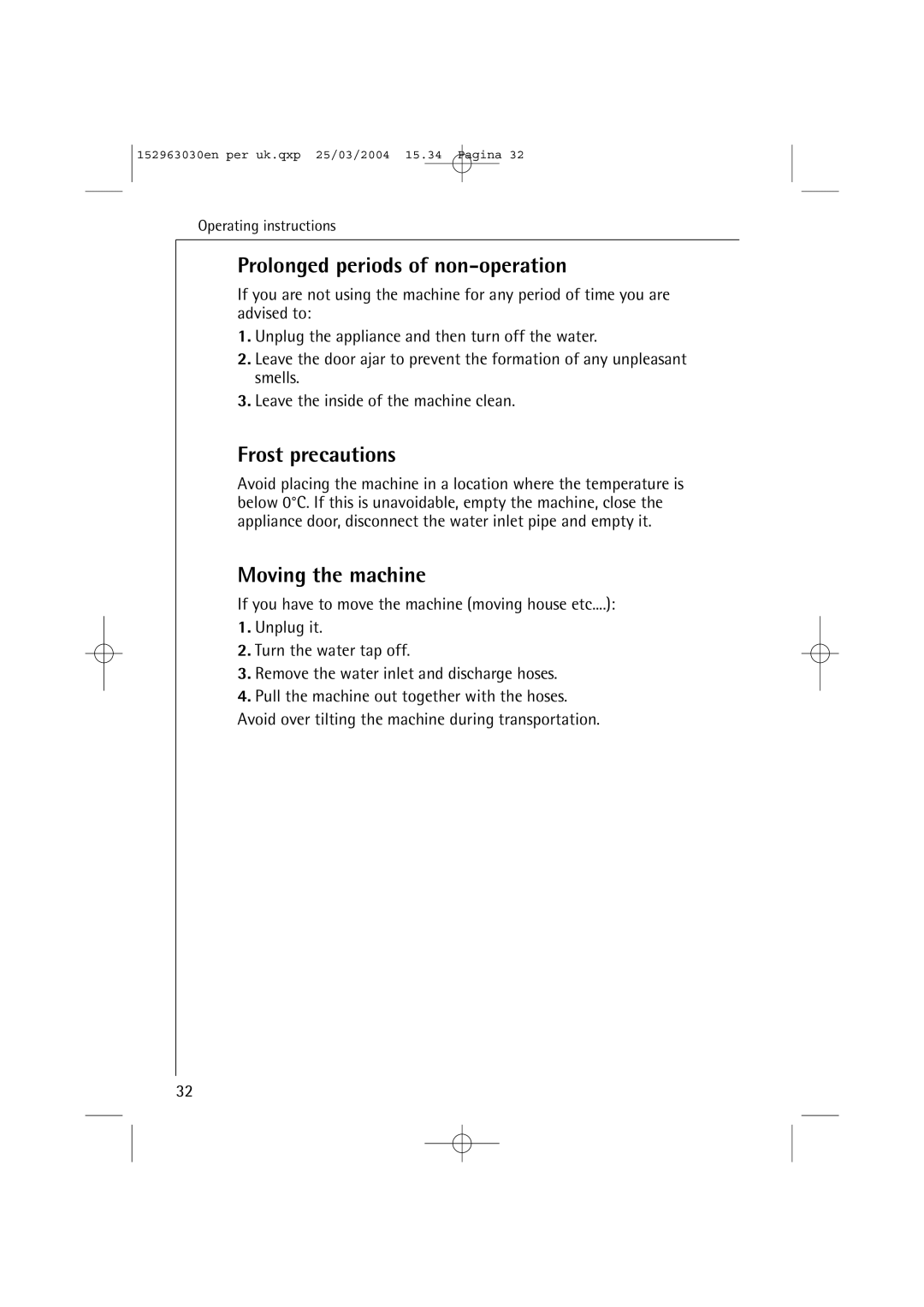 AEG 84470 VI manual Prolonged periods of non-operation, Frost precautions, Moving the machine 