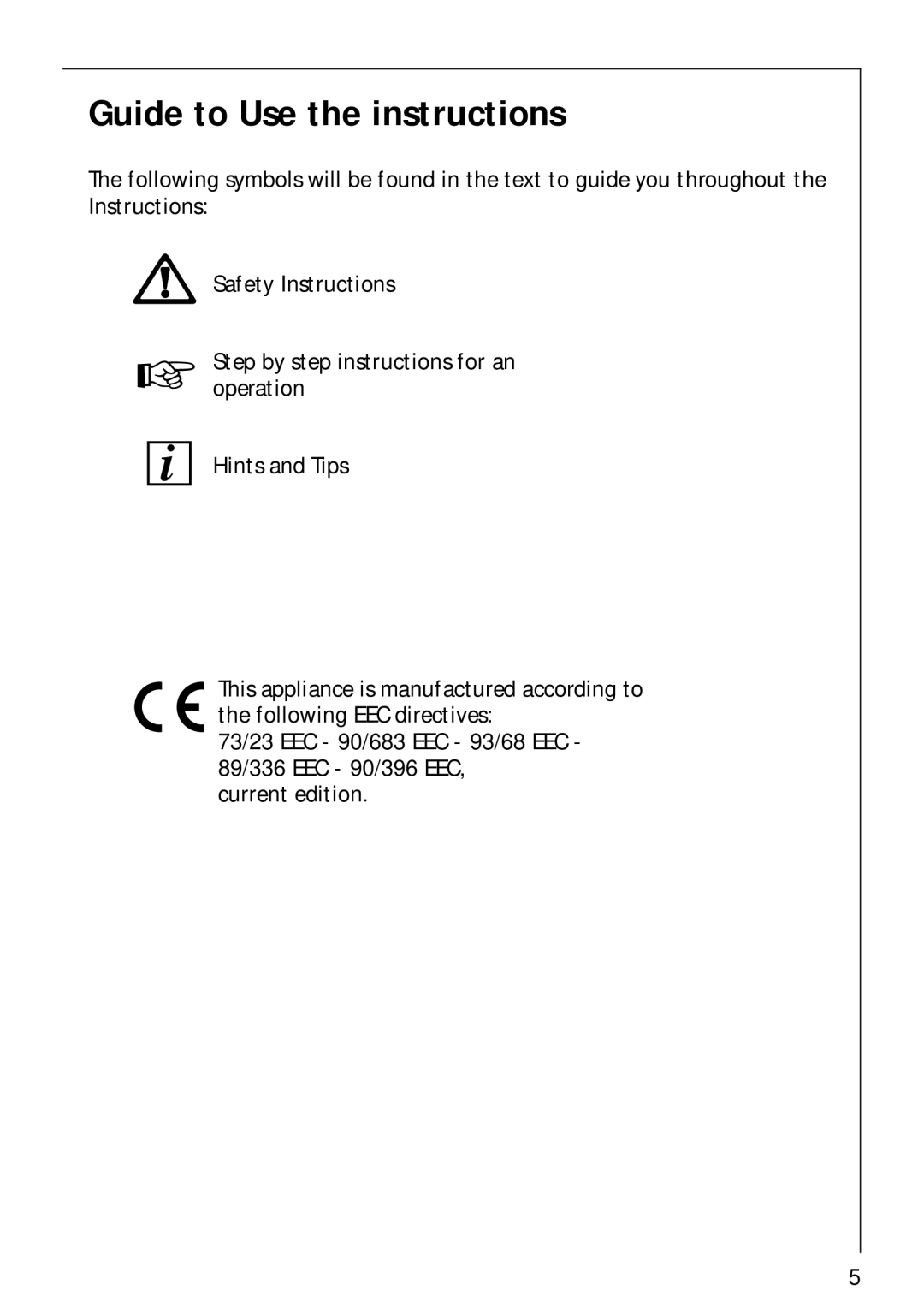 AEG 856001 G, 84602 G, 85600 G manual Guide to Use the instructions 