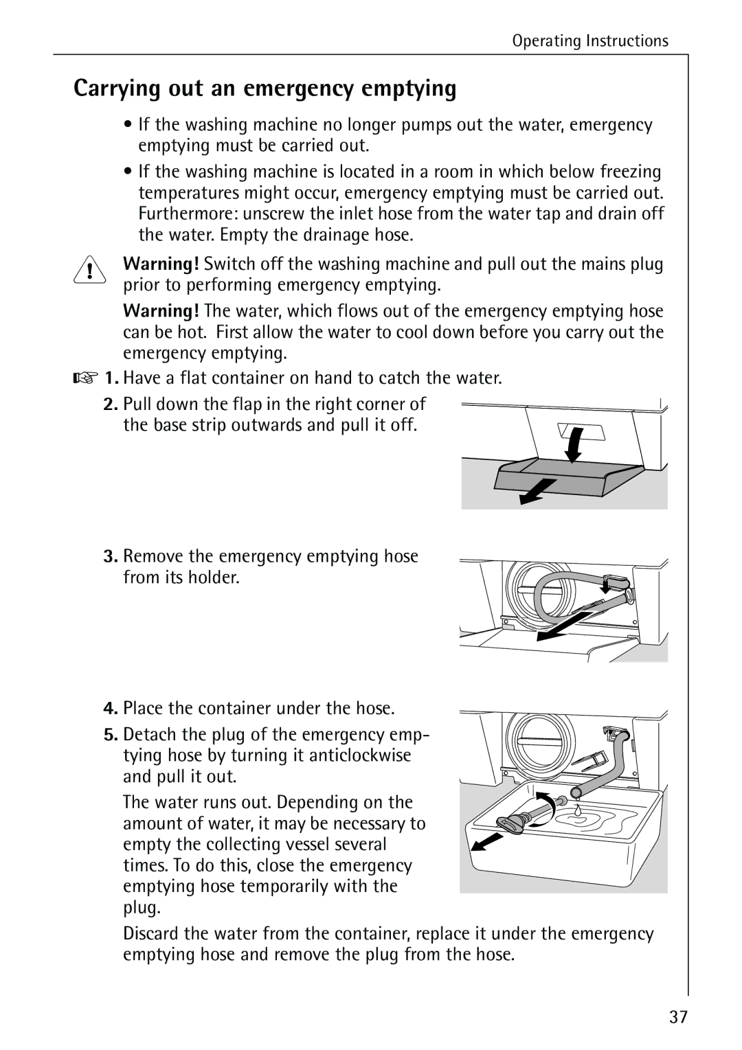 AEG 84749 manual Carrying out an emergency emptying, Have a flat container on hand to catch the water 