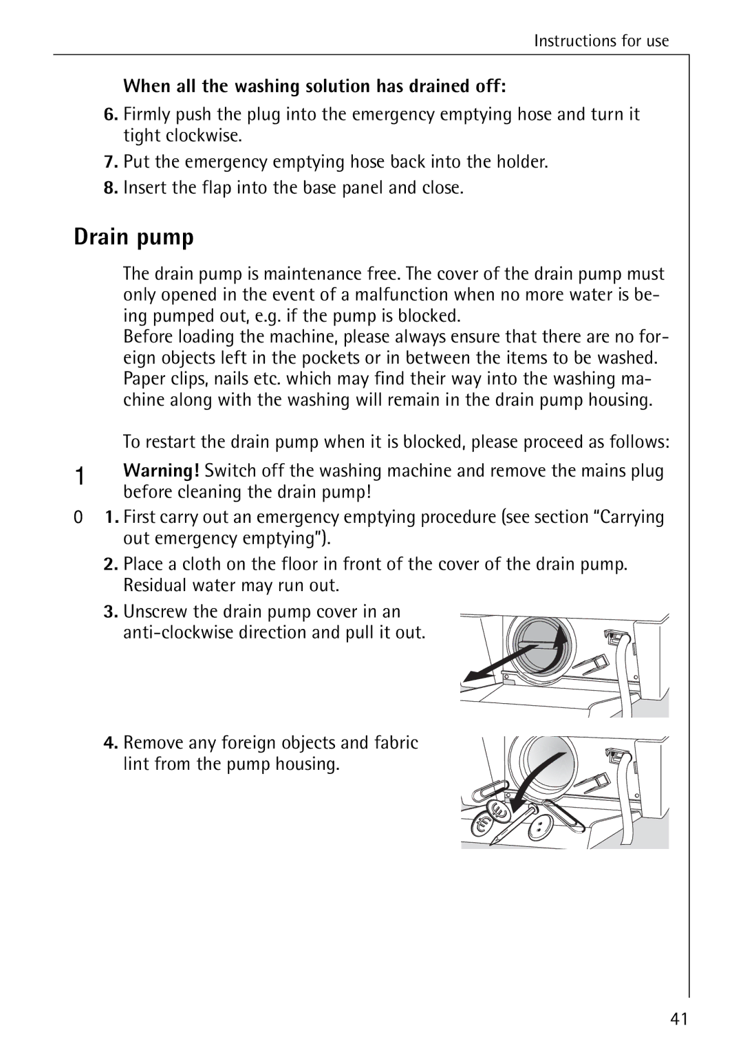 AEG 84760 manual Drain pump, When all the washing solution has drained off, Ing pumped out, e.g. if the pump is blocked 