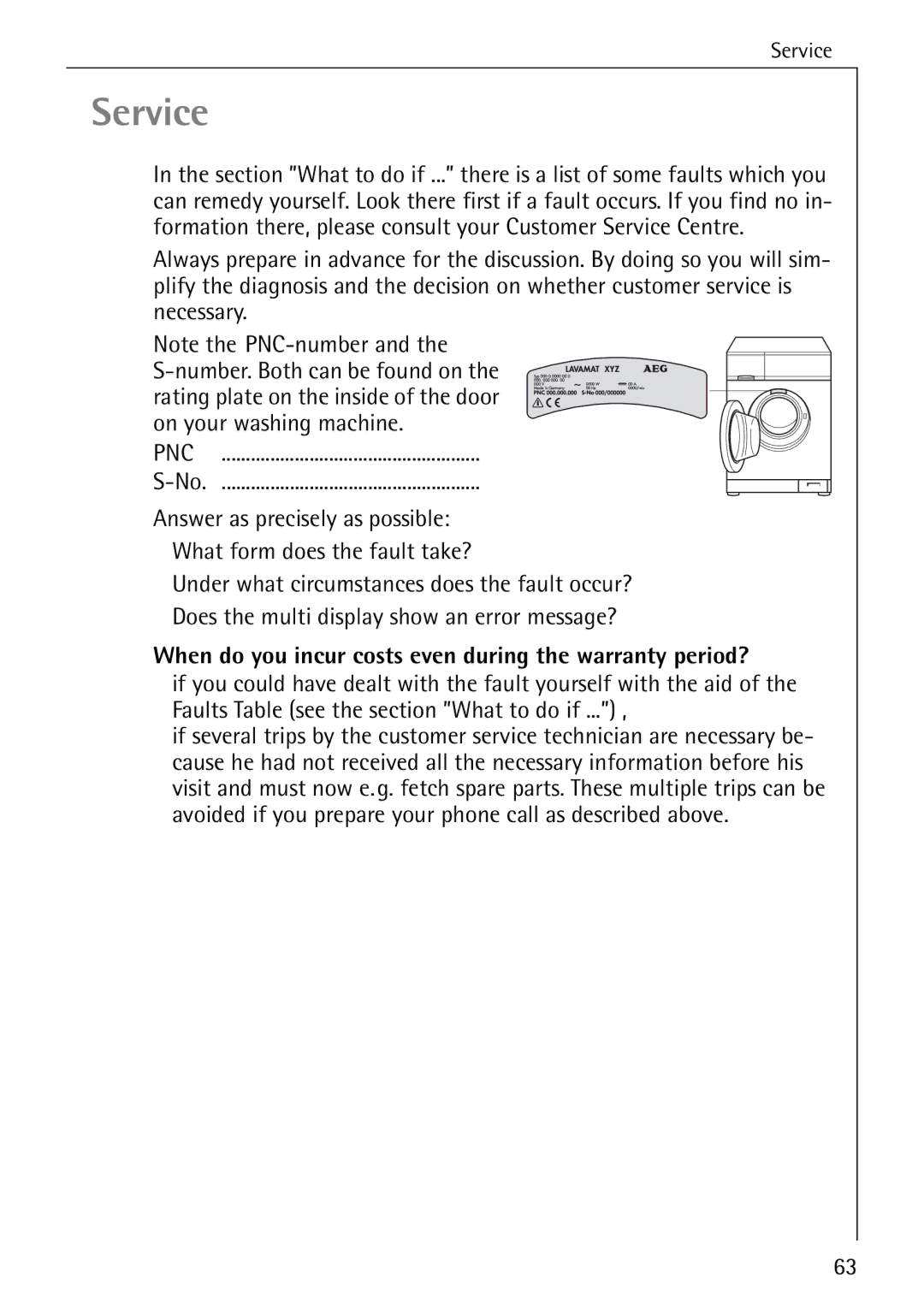 AEG 84760 manual Service, When do you incur costs even during the warranty period? 