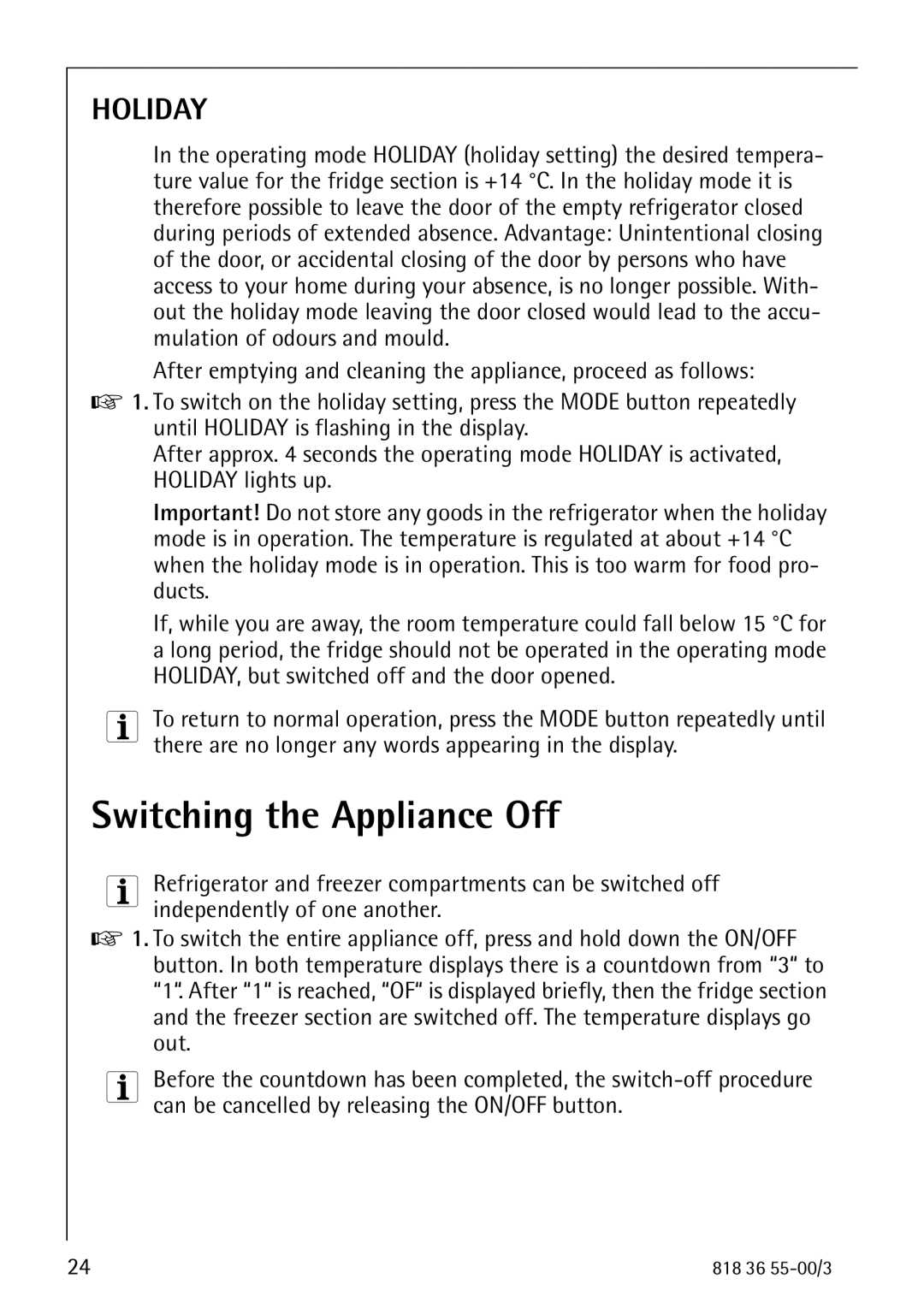 AEG 86378-KG operating instructions Switching the Appliance Off, Holiday 