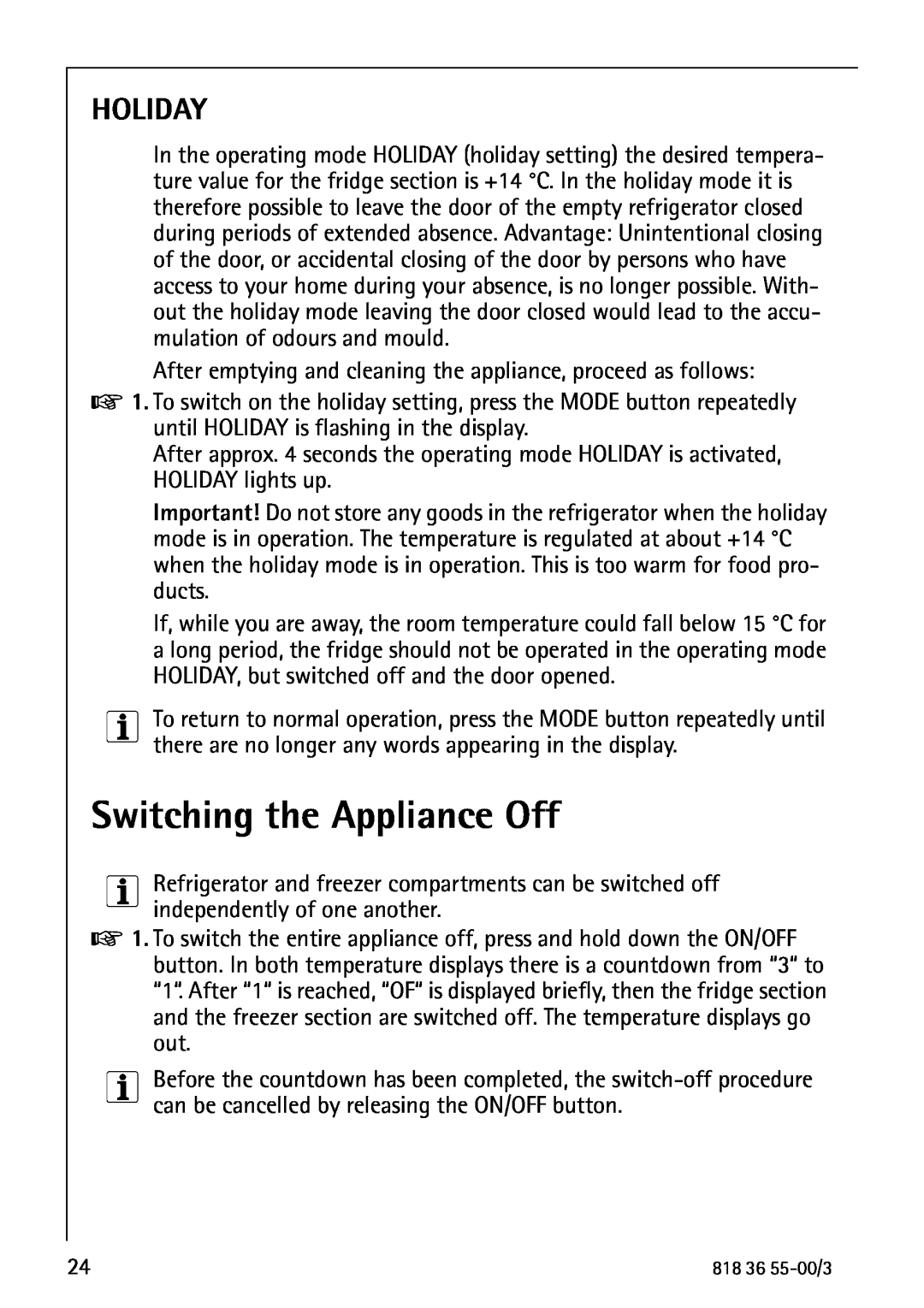 AEG 86378-KG operating instructions Switching the Appliance Off, Holiday 