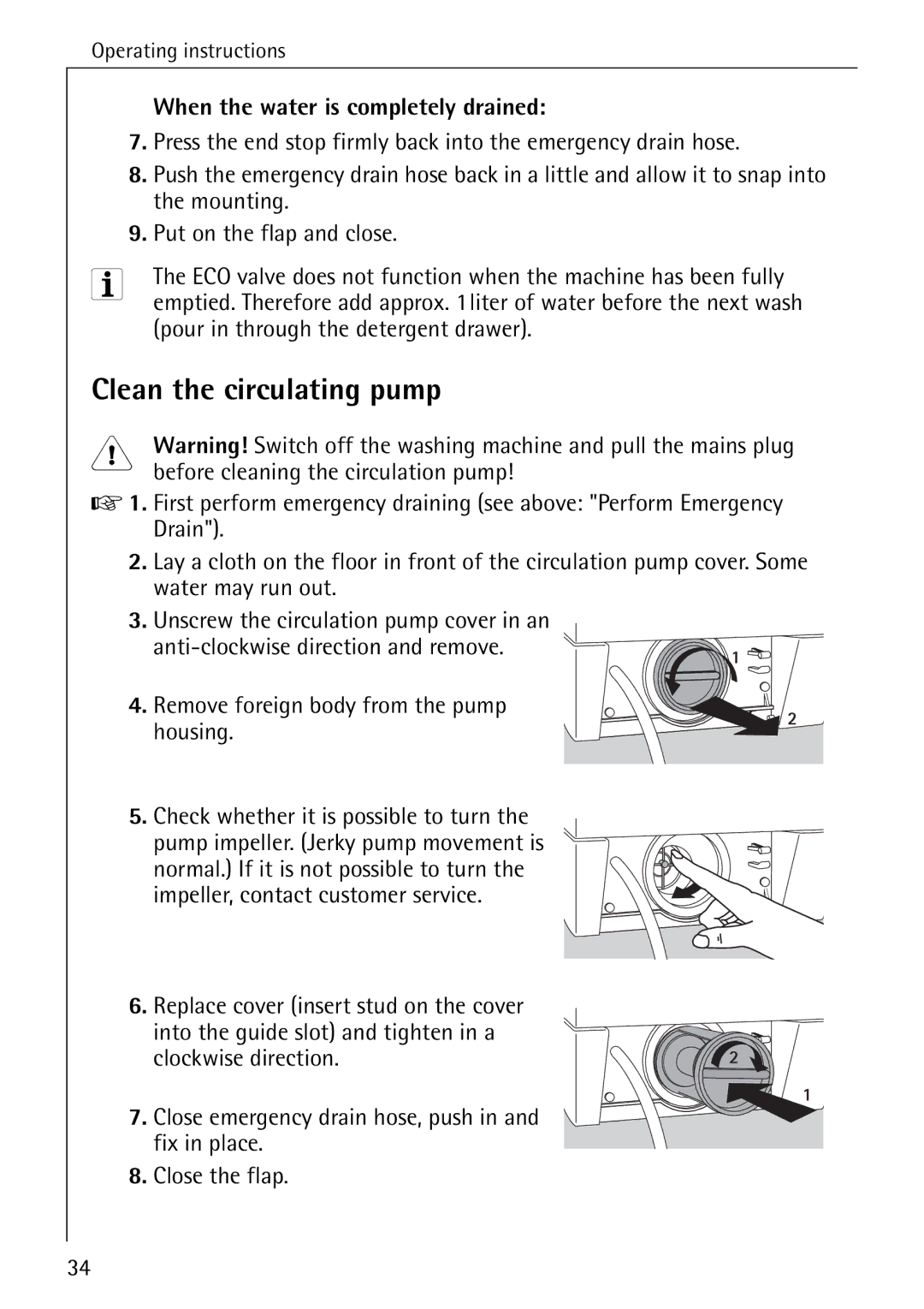 AEG 86720 manual Clean the circulating pump, When the water is completely drained, Pour in through the detergent drawer 