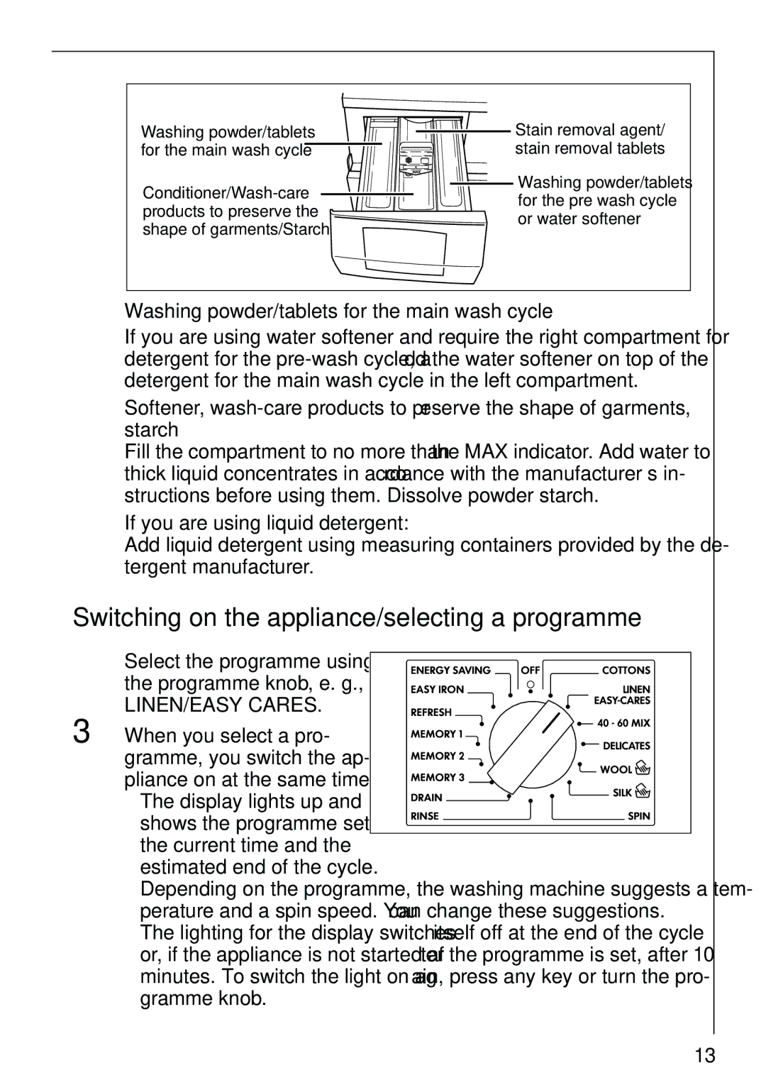 AEG 86810 manual Switching on the appliance/selecting a programme, Washing powder/tablets for the main wash cycle 