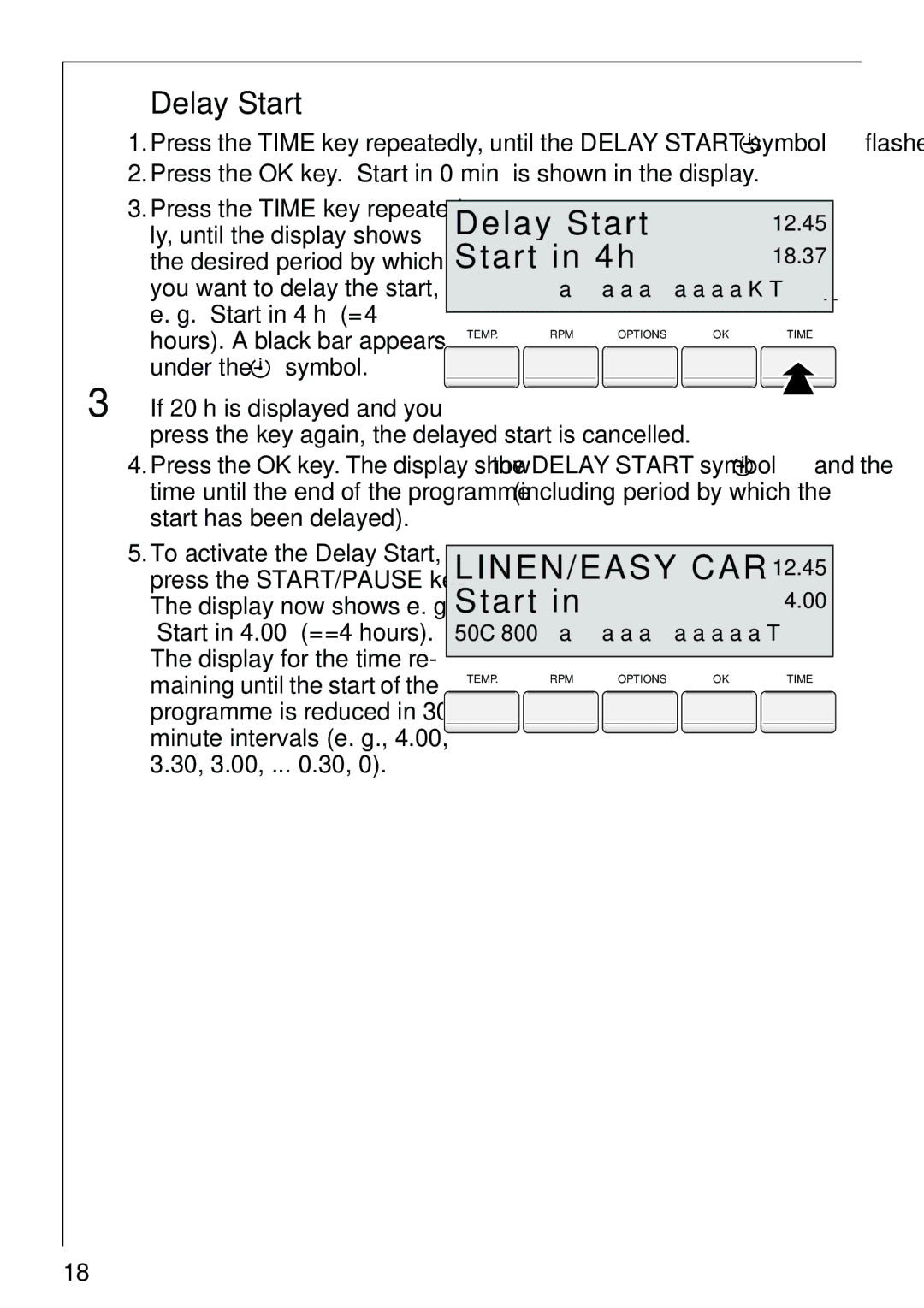 AEG 86810 manual Delay Start, Start in 4h, Press the OK key. Start in 0 min is shown in the display 