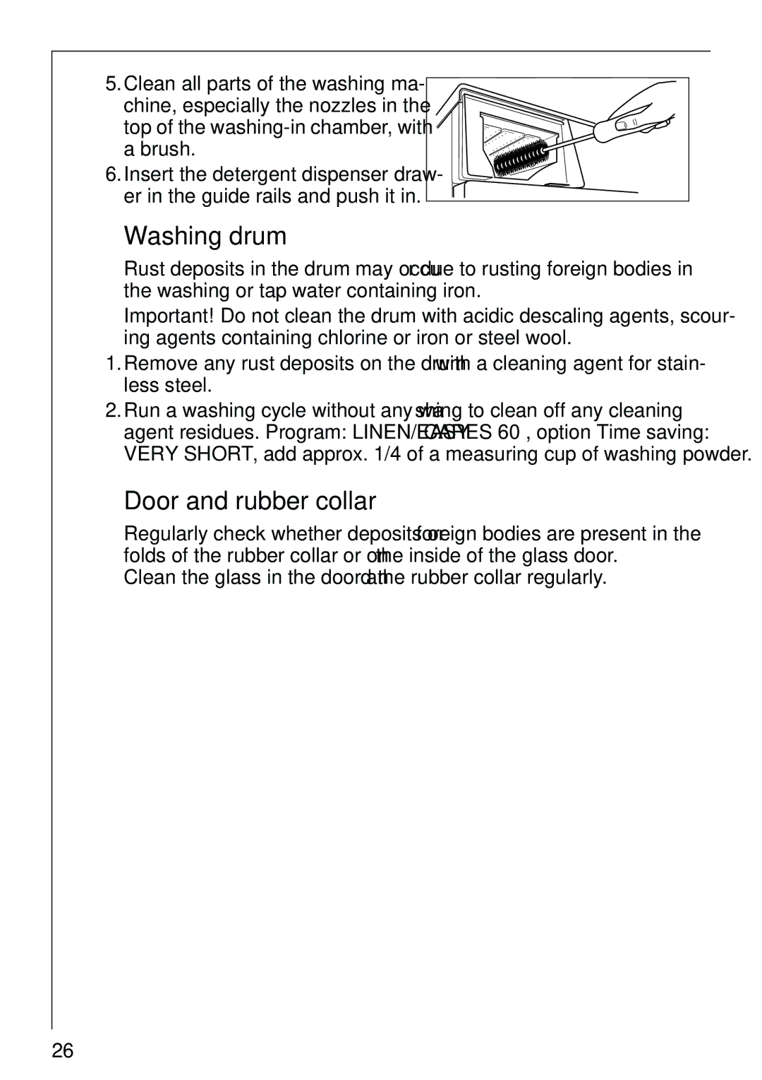 AEG 86810 manual Washing drum, Door and rubber collar, Top of the washing-in chamber, with a brush 