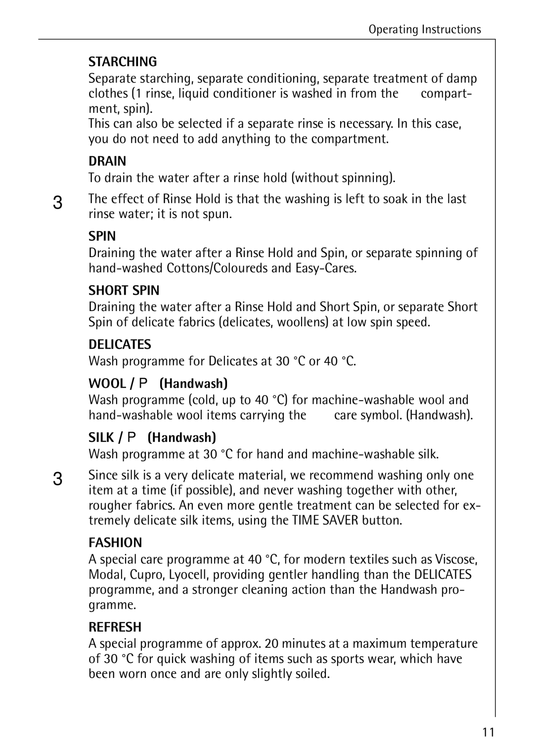 AEG 88840 manual To drain the water after a rinse hold without spinning, Rinse water it is not spun, Wool / P Handwash 