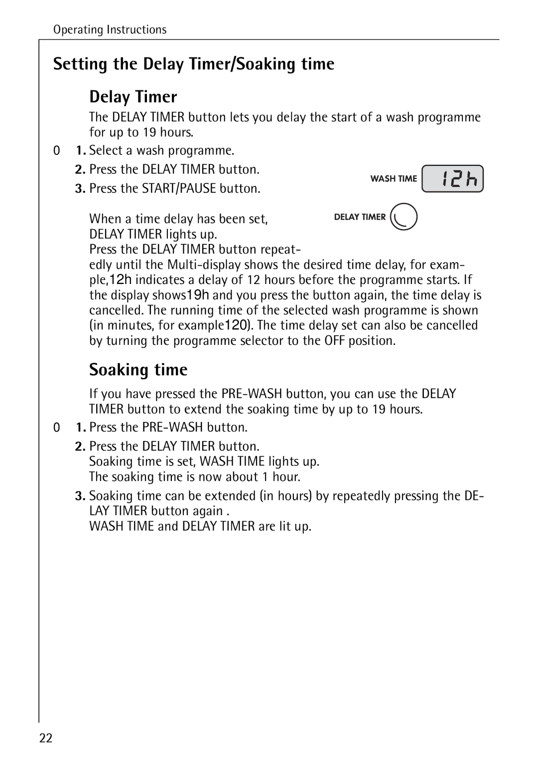 AEG 88840 manual Setting the Delay Timer/Soaking time, Press the PRE-WASH button Press the Delay Timer button 