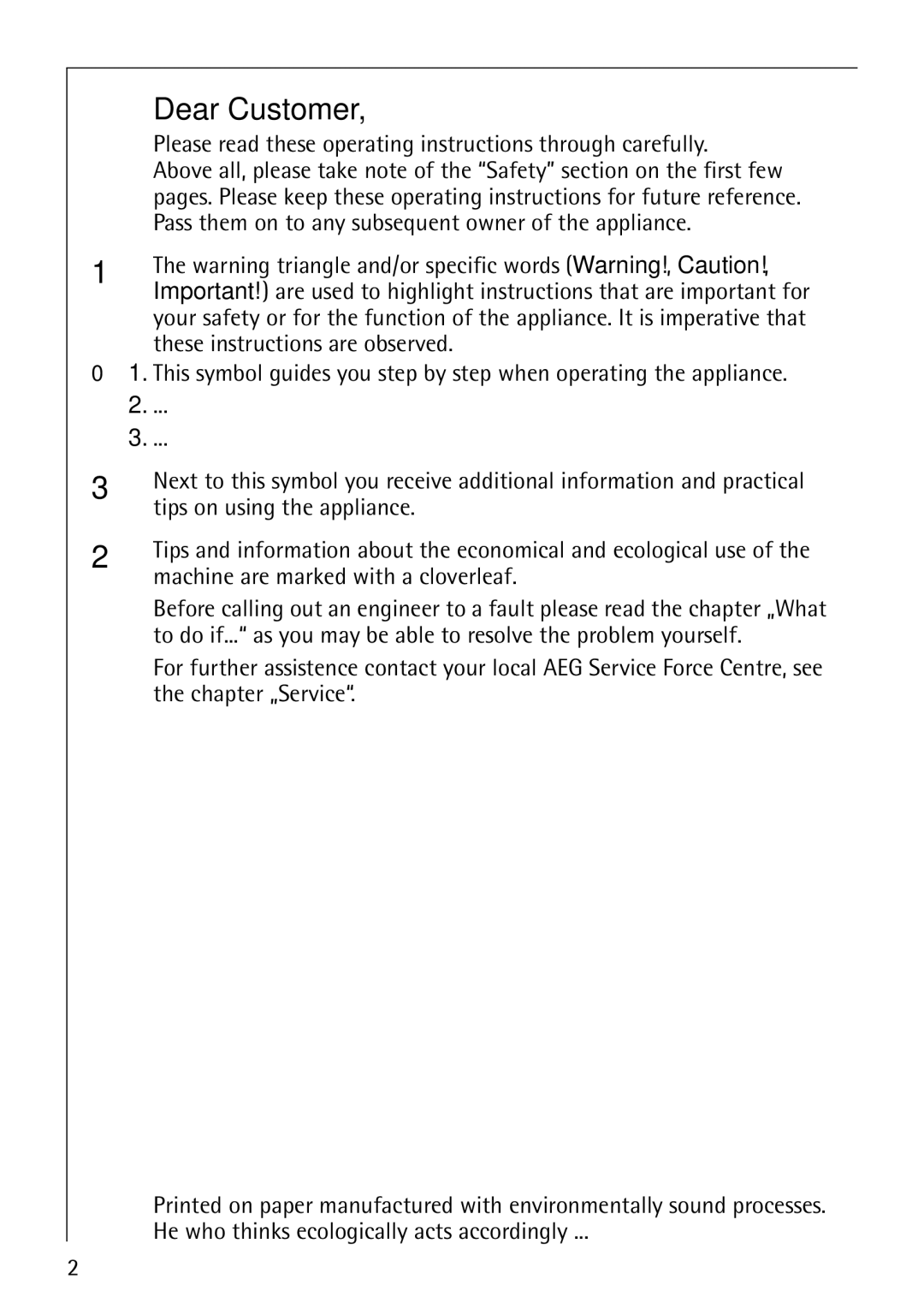 AEG B 2100 Dear Customer, Please read these operating instructions through carefully 