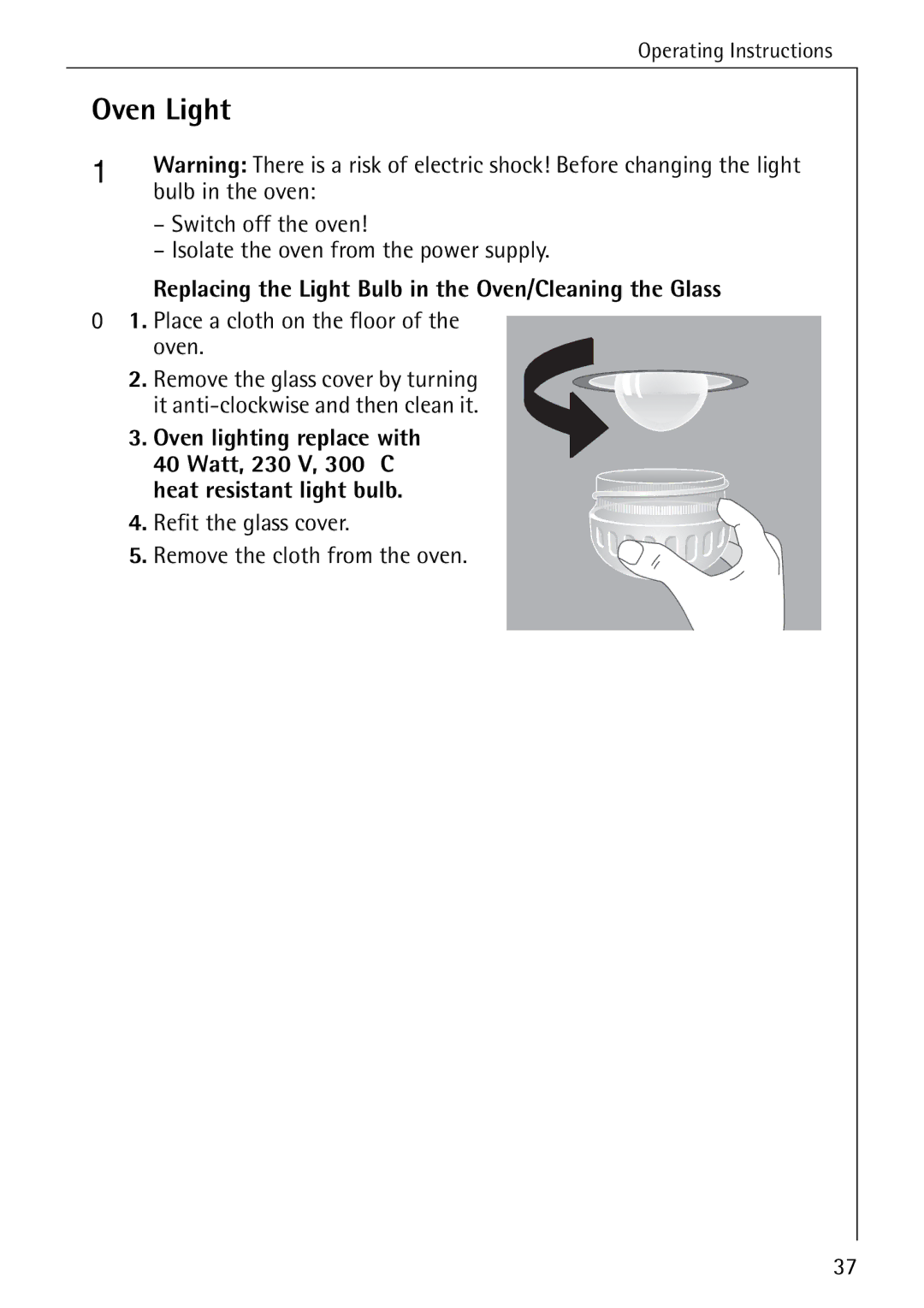 AEG B 2100 operating instructions Oven Light, Bulb in the oven, Replacing the Light Bulb in the Oven/Cleaning the Glass 