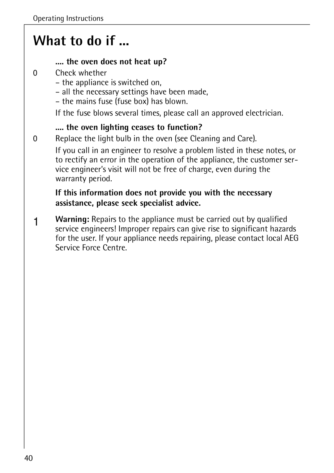 AEG B 2100 operating instructions What to do if, Oven does not heat up?, Oven lighting ceases to function? 