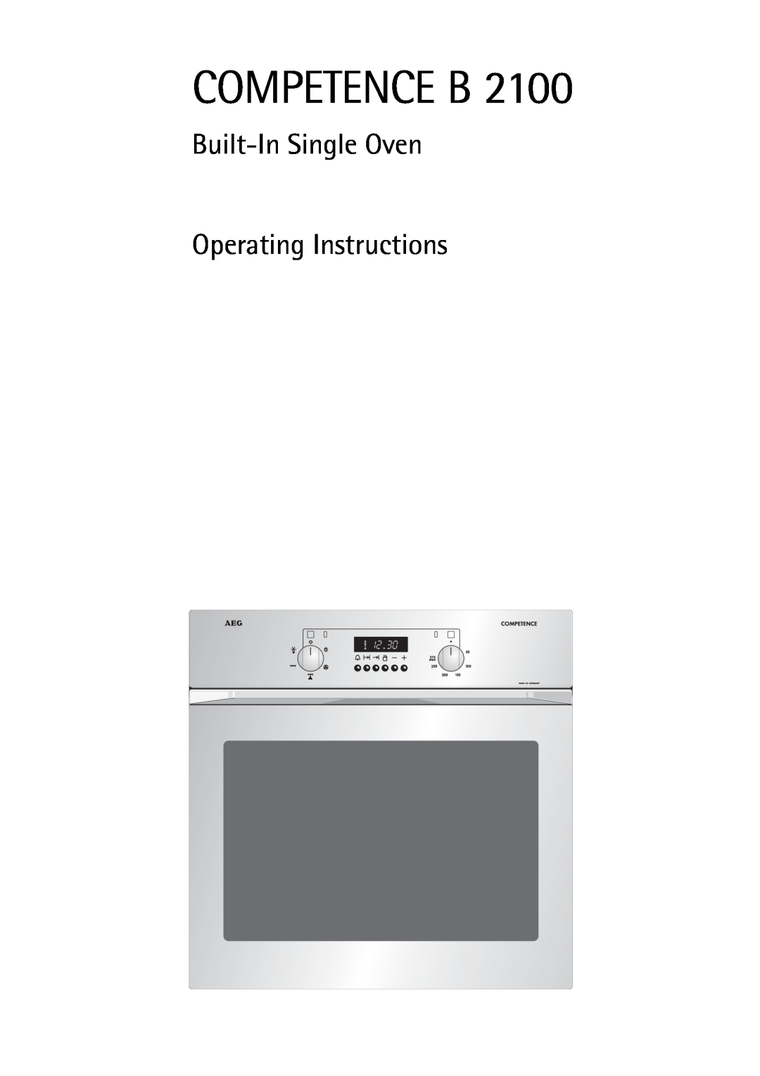 AEG B 2100 operating instructions Competence B, Built-InSingle Oven Operating Instructions 
