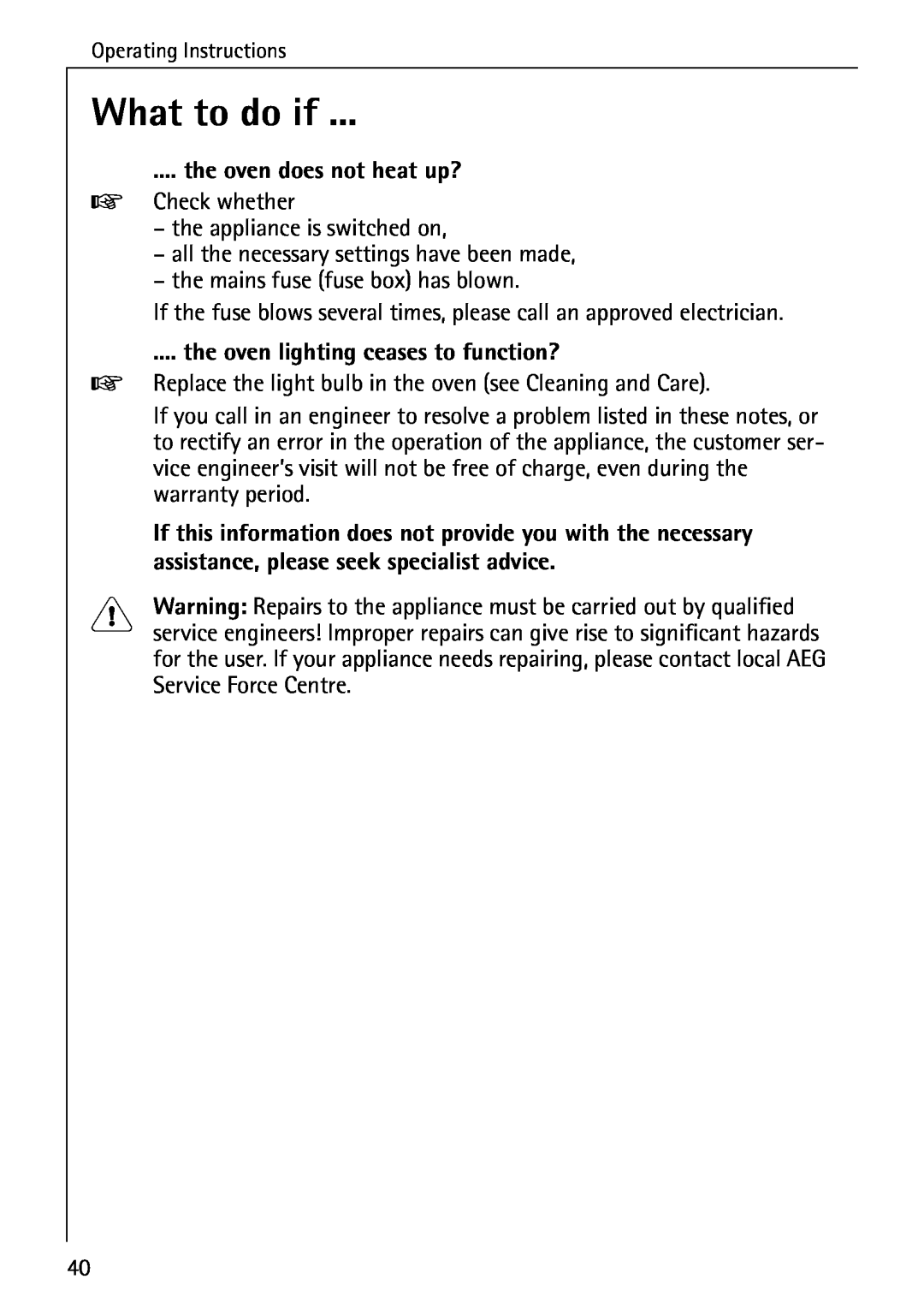 AEG B 2100 operating instructions What to do if, the oven does not heat up?, the oven lighting ceases to function? 