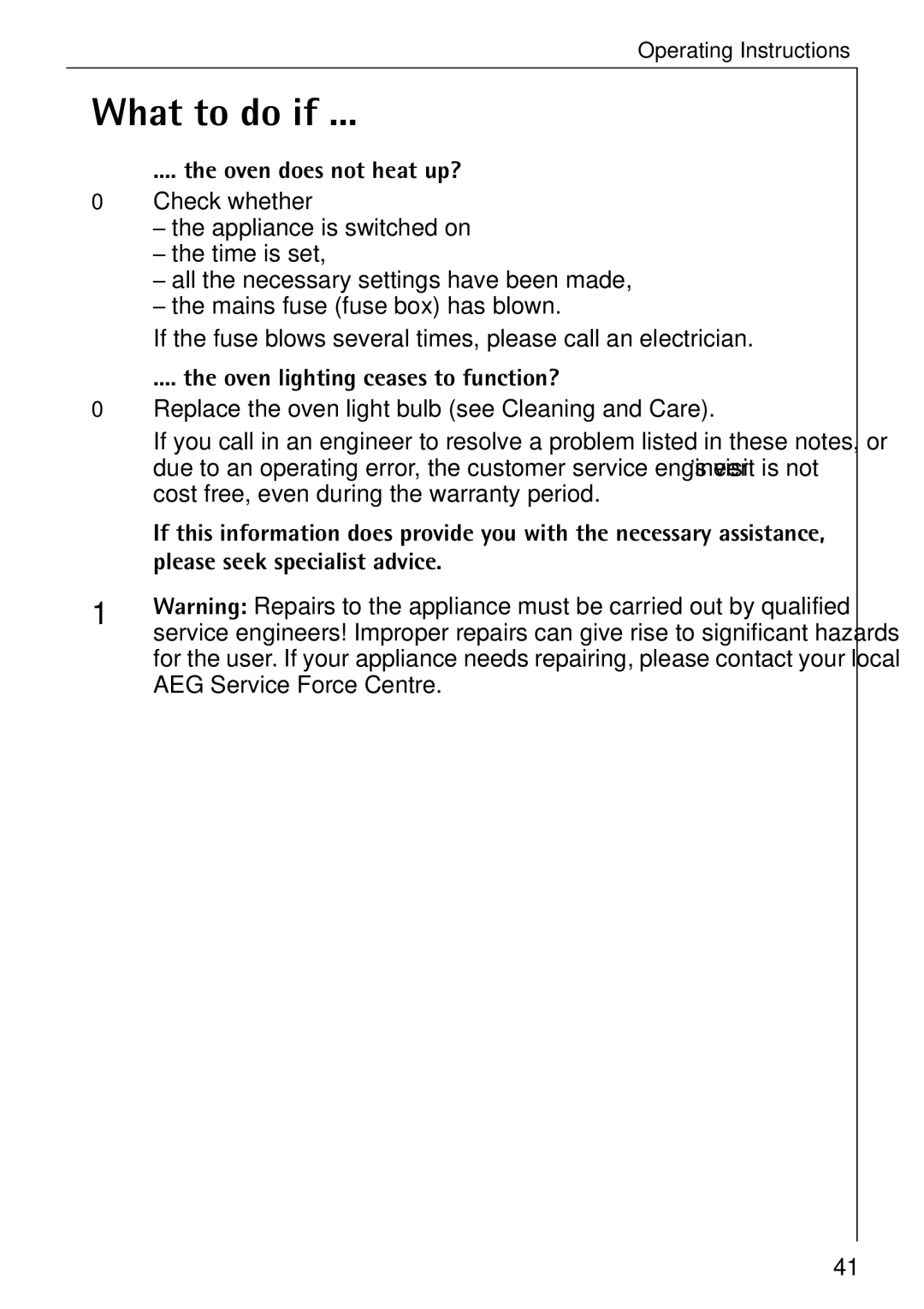 AEG B 4130 manual What to do if, Oven does not heat up?, Oven lighting ceases to function? 