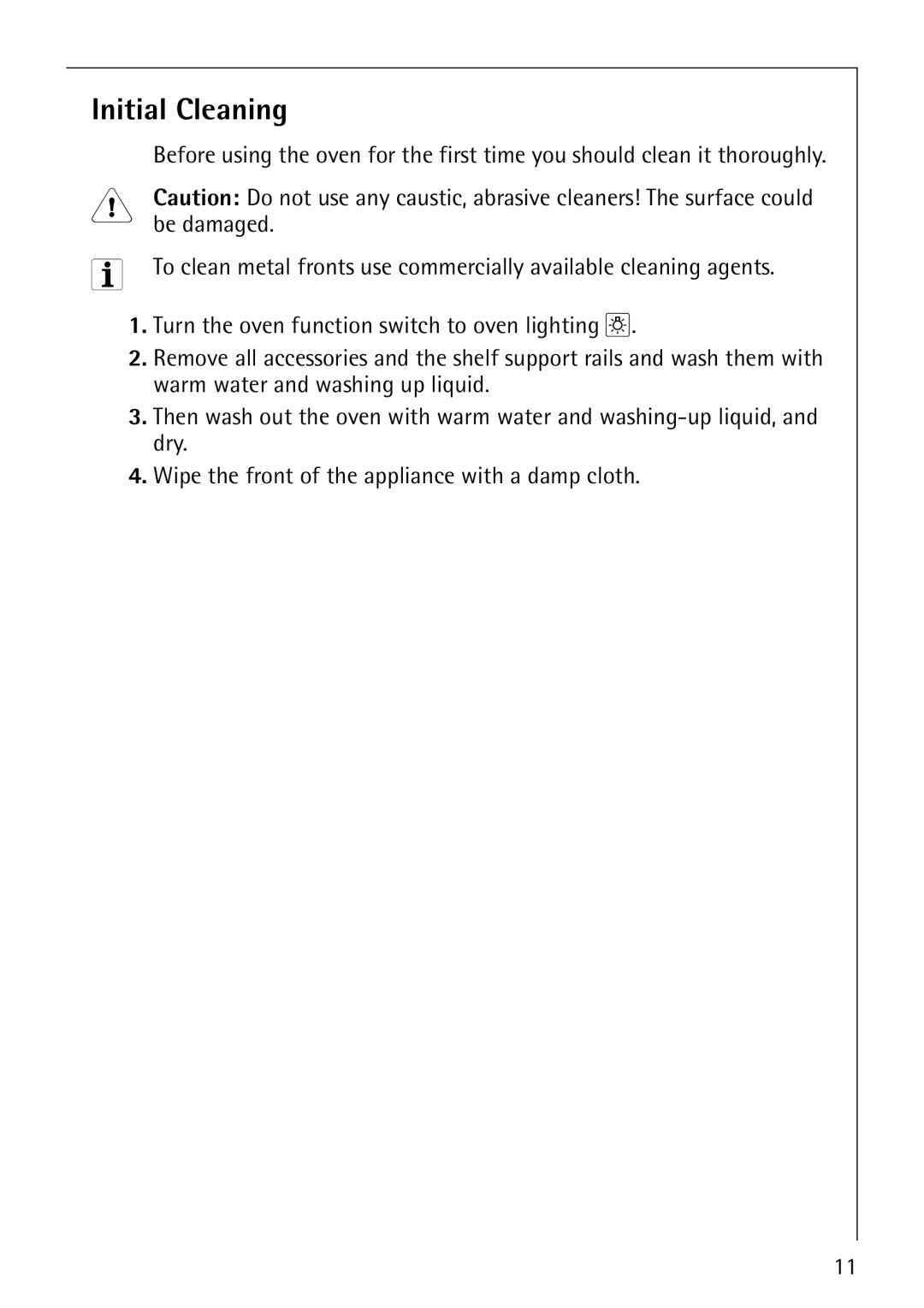 AEG B4130-1 operating instructions Initial Cleaning, Be damaged 