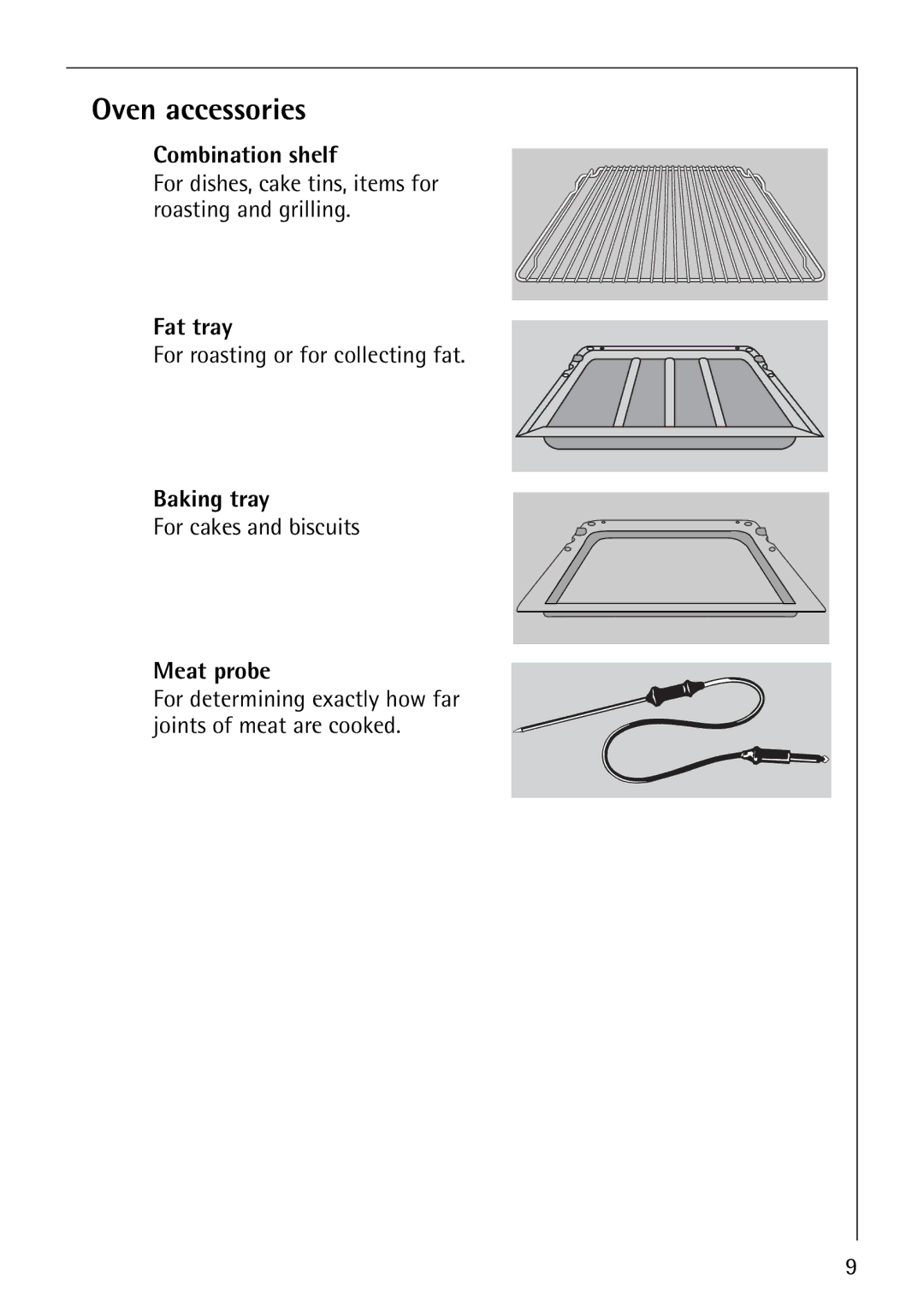 AEG B4130-1 operating instructions Oven accessories, Combination shelf, Fat tray, Baking tray, Meat probe 