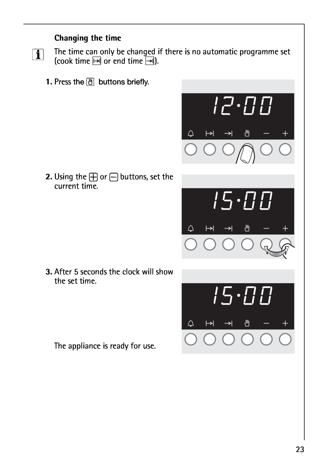 AEG B4130-1 operating instructions Changing the time, cook time or end time, Using the + or - buttons, set the current time 