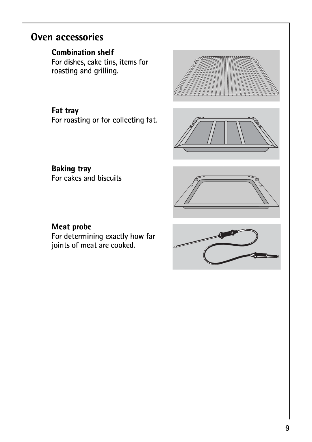 AEG B4130-1 operating instructions Oven accessories, Combination shelf, Fat tray, Baking tray, Meat probe 