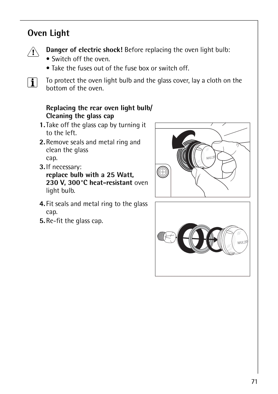 AEG B8920-1 manual Oven Light, Replacing the rear oven light bulb Cleaning the glass cap, Replace bulb with a 25 Watt 