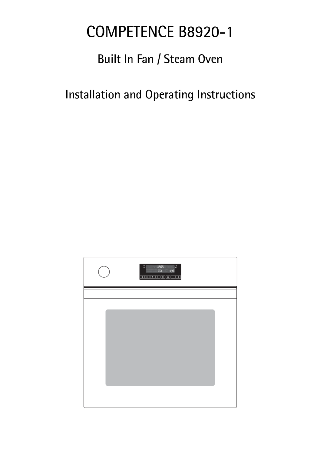 AEG manual COMPETENCE B8920-1, Built In Fan / Steam Oven, Installation and Operating Instructions 
