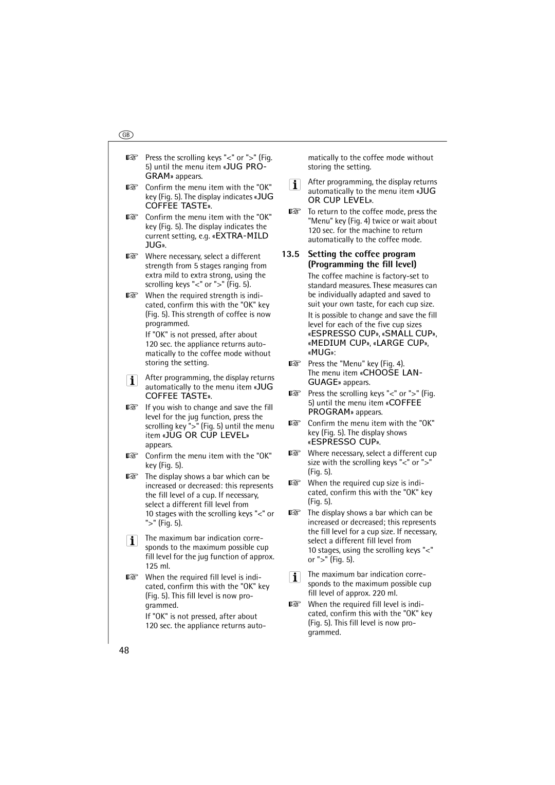 AEG CG 6400 manual Setting the coffee program Programming the fill level, Stages, using the scrolling keys or Fig 