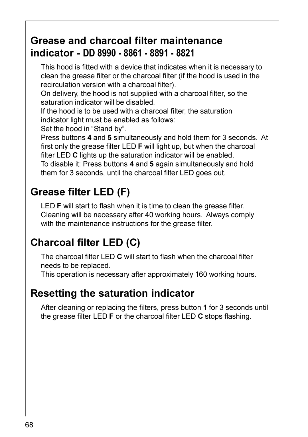 AEG DD 8695, DD 8990, DD 8861, DD 8665 Grease filter LED F, Charcoal filter LED C, Resetting the saturation indicator 