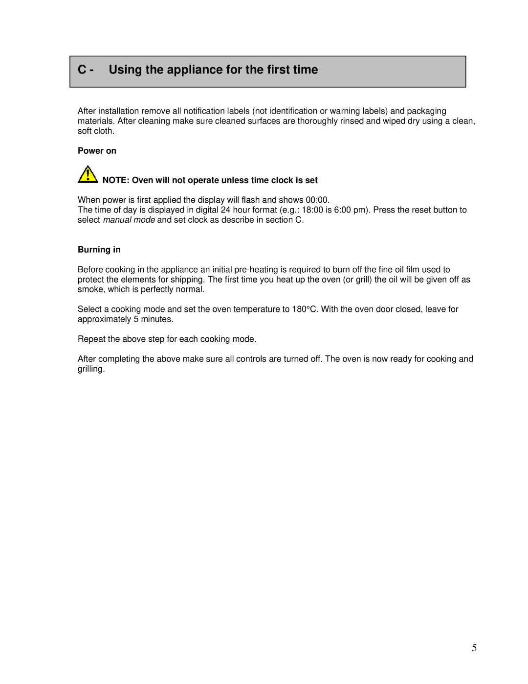 AEG DE076, DEO76 user manual Using the appliance for the first time, Power on, Burning 