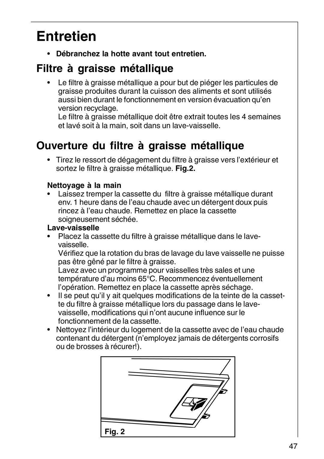 AEG DF6260-ML/1, DF 6160, DF 6260 Entretien, Filtre à graisse métallique, Ouverture du filtre à graisse métallique 