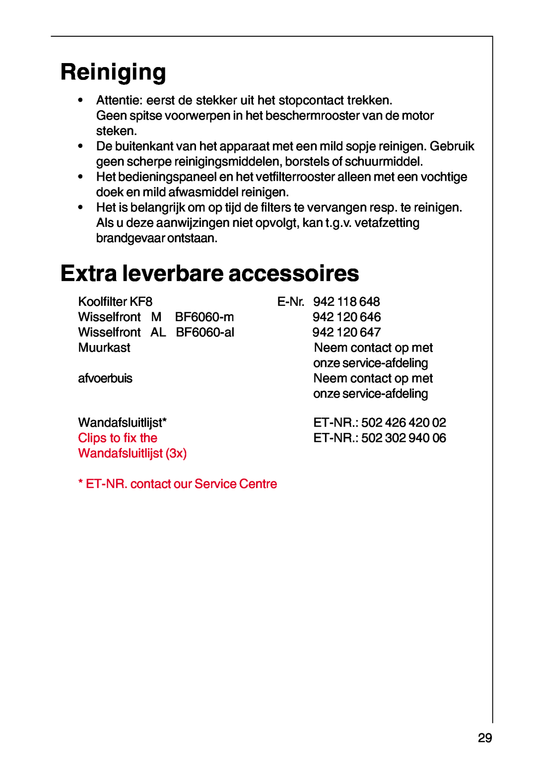 AEG DF 6260 Reiniging, Extra leverbare accessoires, Clips to fix the, Wandafsluitlijst, ET-NR. contact our Service Centre 