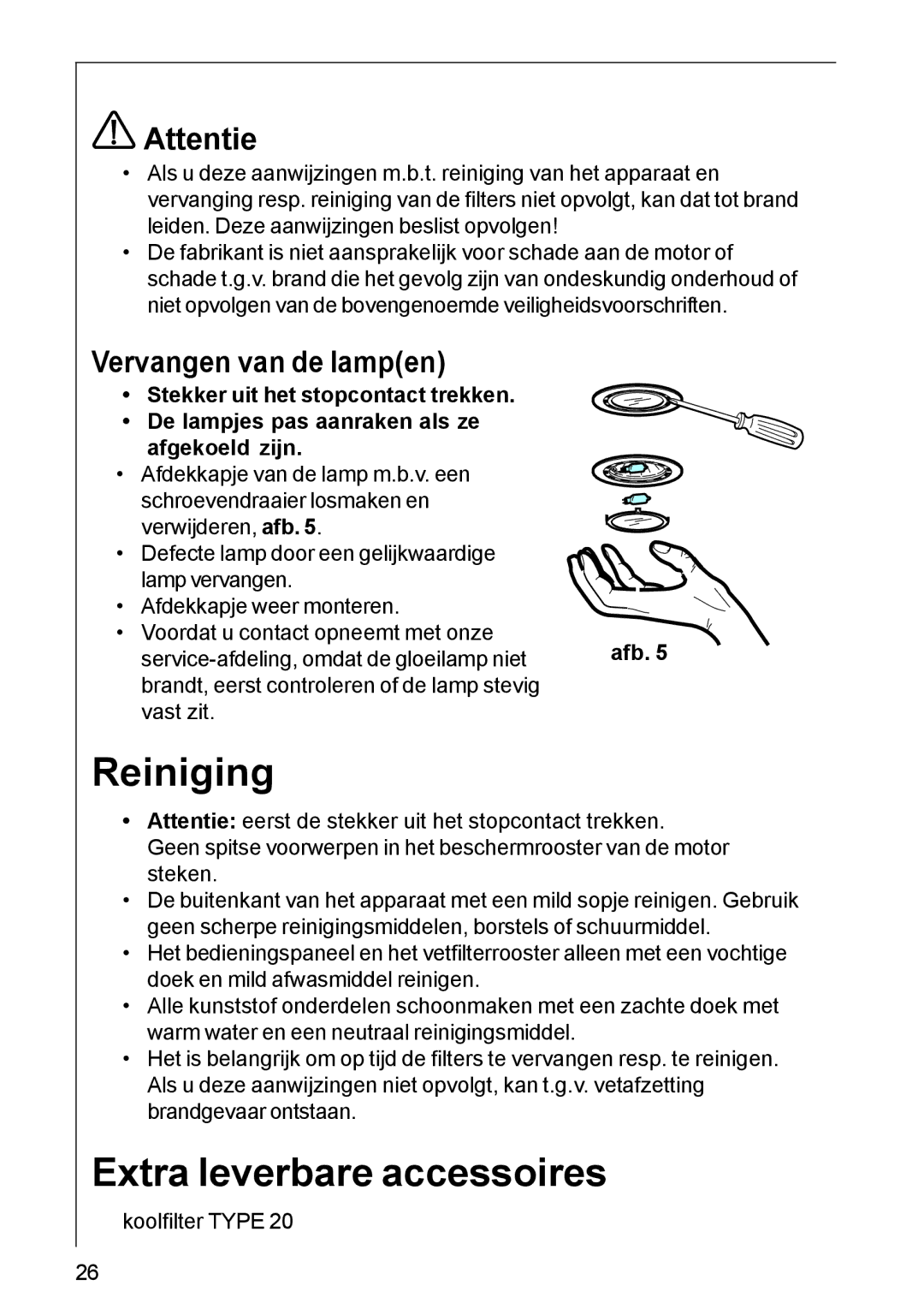 AEG DK 4390, DK 4360 user manual Reiniging, Extra leverbare accessoires, Attentie, Vervangen van de lampen 