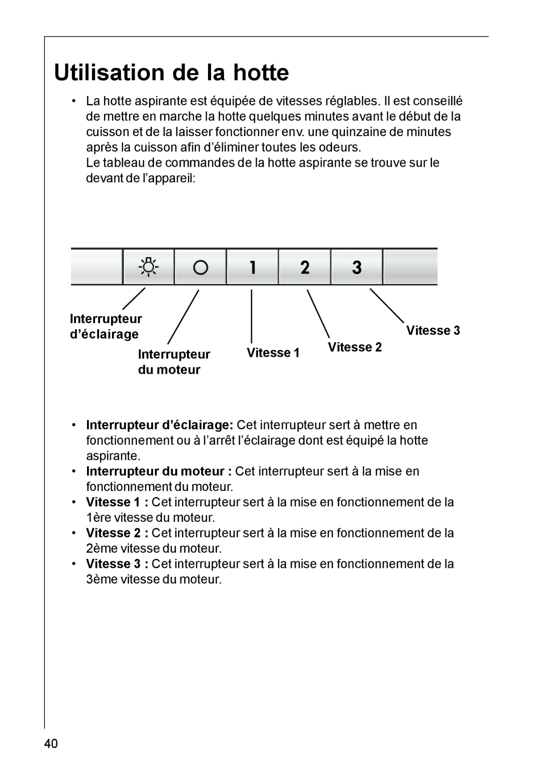 AEG DK 4390, DK 4360 user manual Utilisation de la hotte, Interrupteur Vitesse ’éclairage Du moteur 