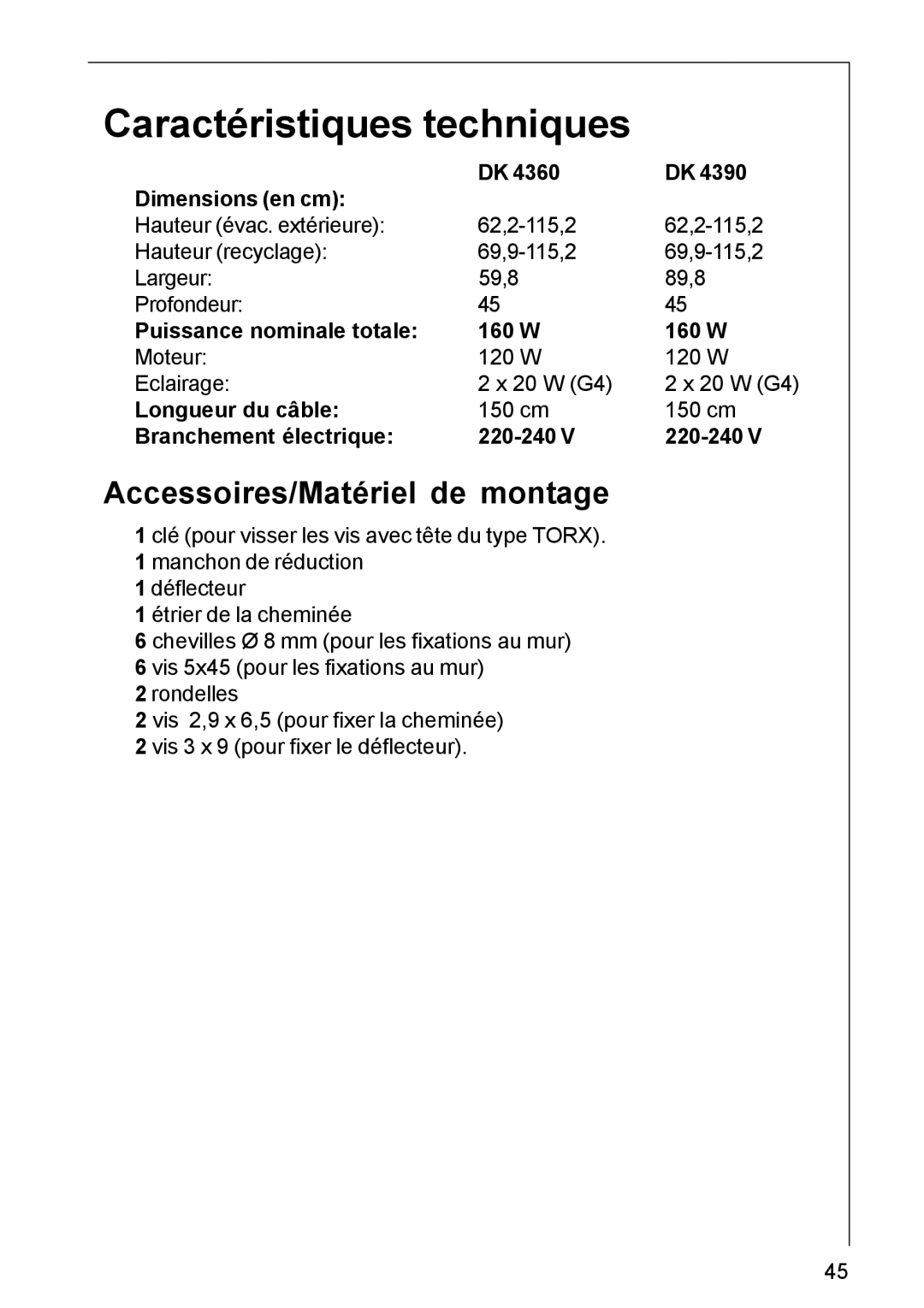 AEG DK 4360, DK 4390 user manual Caractéristiques techniques, Accessoires/Matériel de montage 