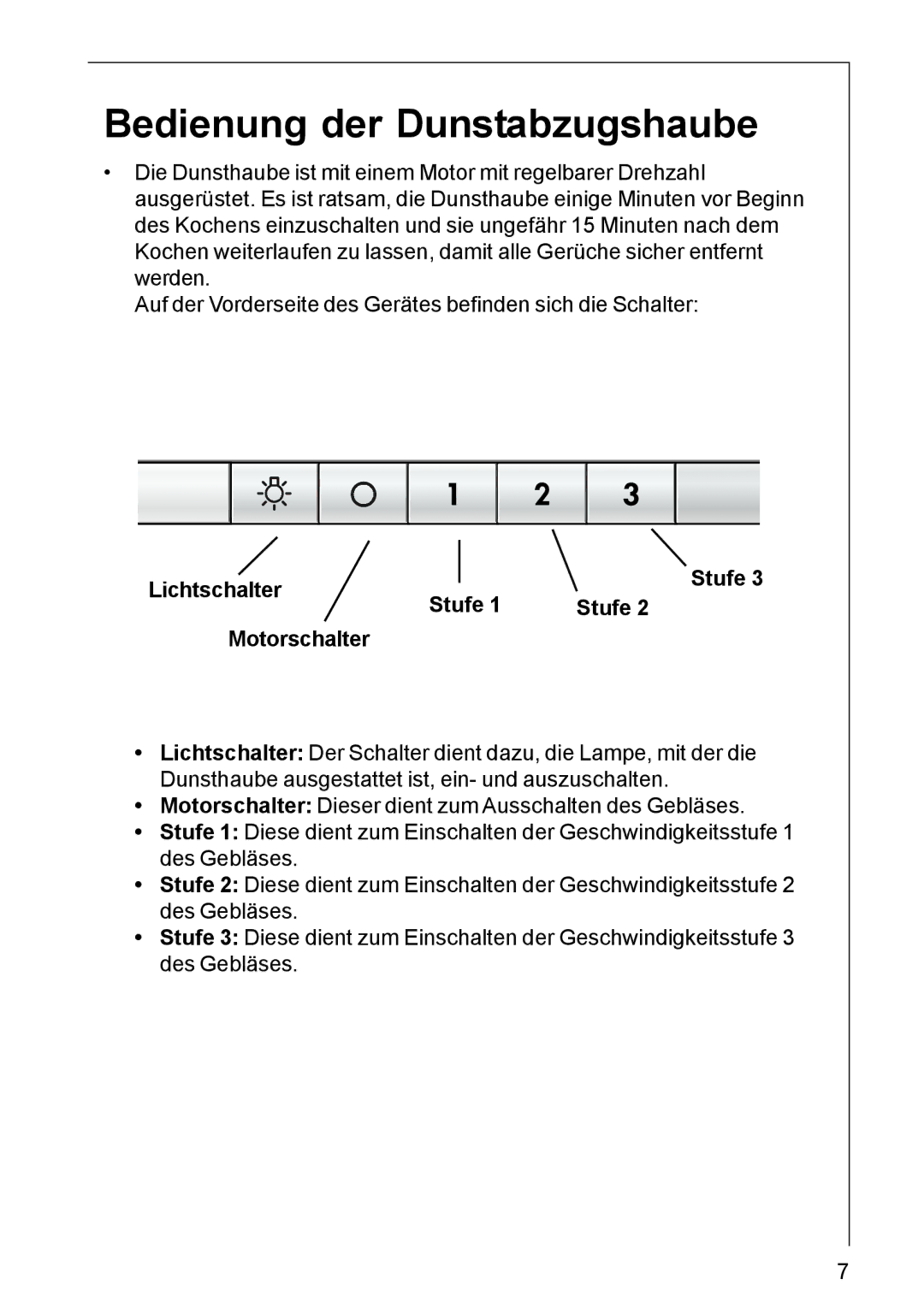 AEG DK 4360, DK 4390 user manual Bedienung der Dunstabzugshaube, Lichtschalter Stufe Motorschalter 