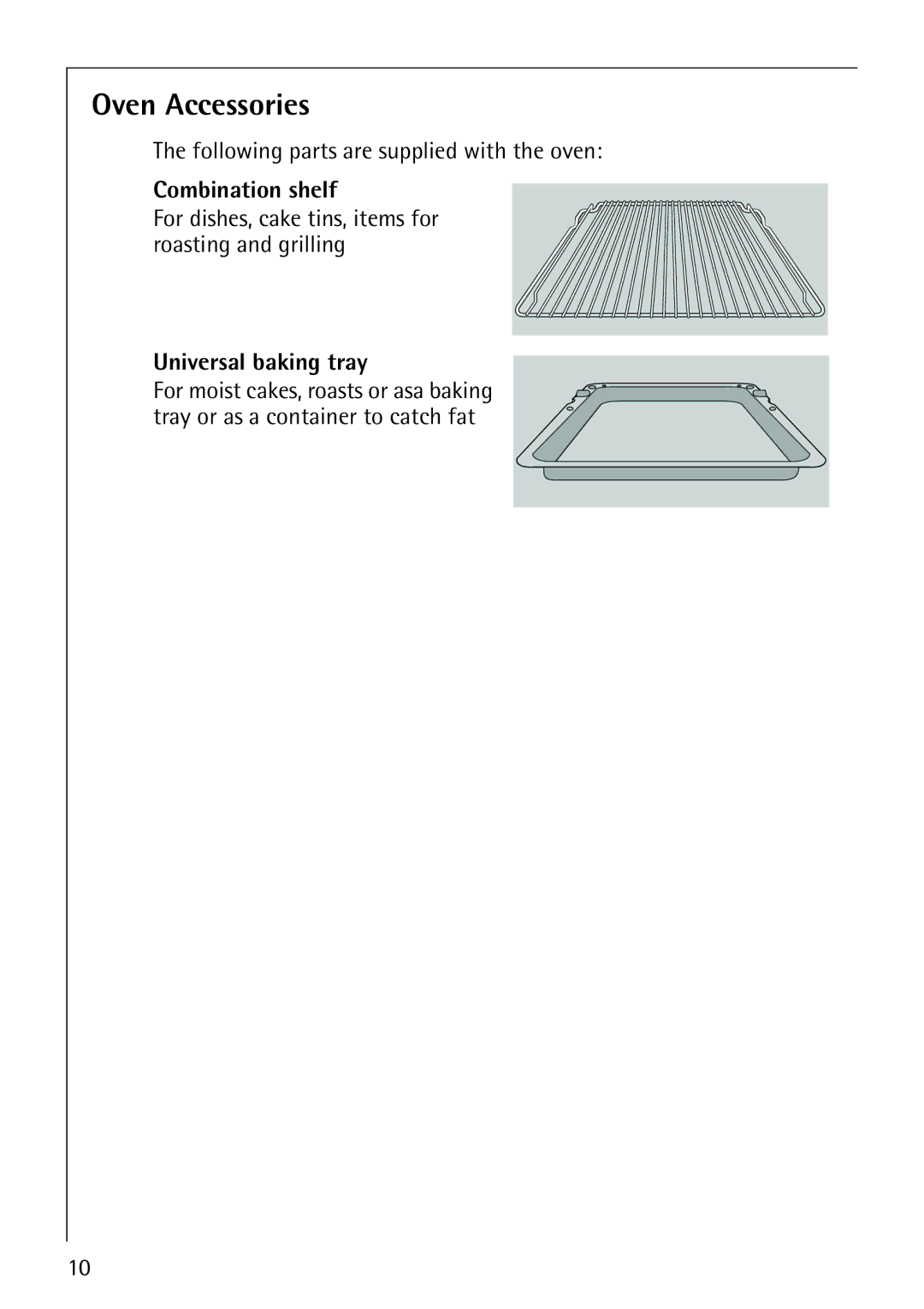 AEG E3000-1 manual Oven Accessories, Following parts are supplied with the oven, Combination shelf, Universal baking tray 