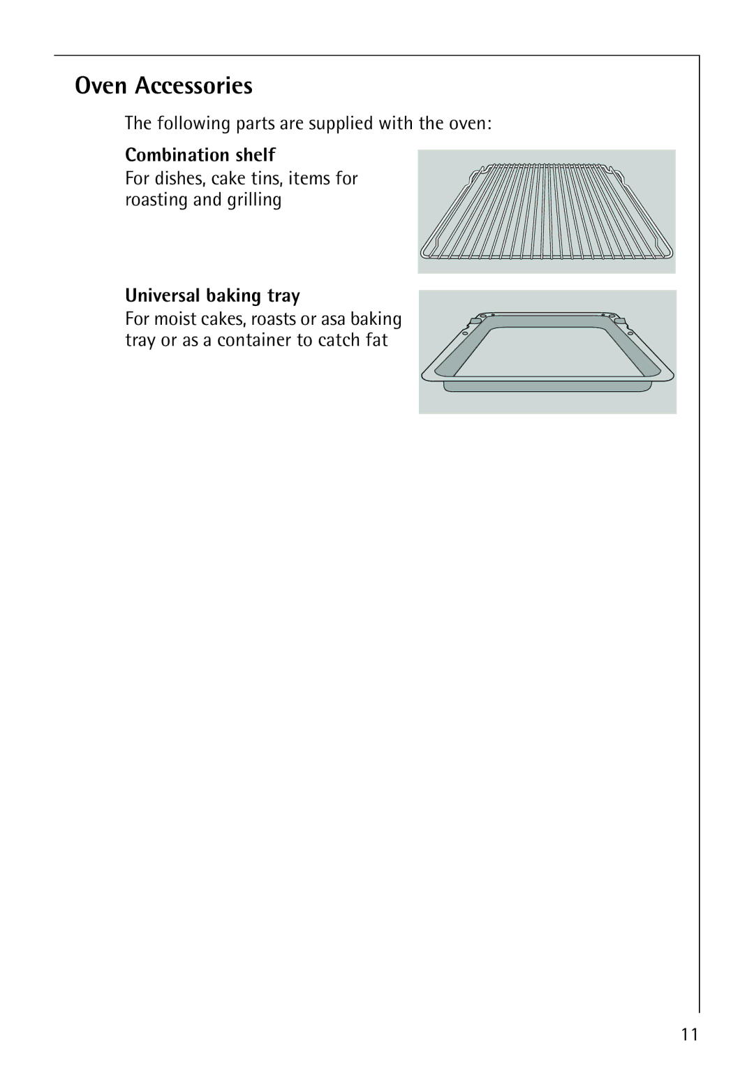 AEG E3100-1 manual Oven Accessories, Following parts are supplied with the oven, Combination shelf, Universal baking tray 