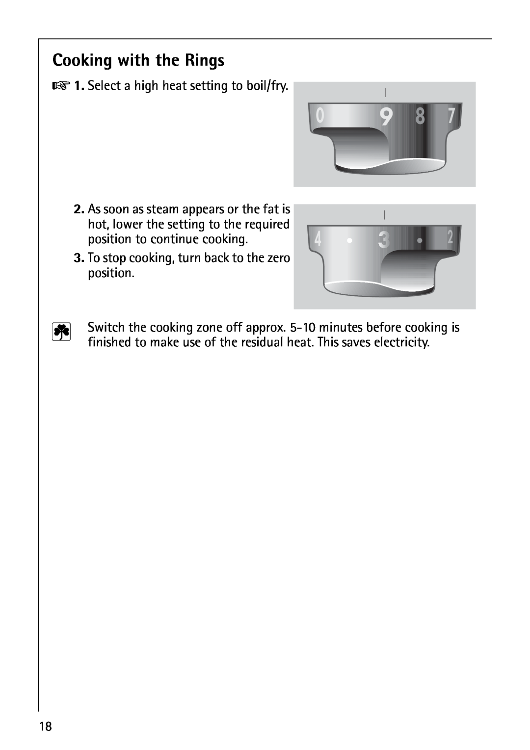 AEG E3100-1 Cooking with the Rings, 0 1. Select a high heat setting to boil/fry, As soon as steam appears or the fat is 