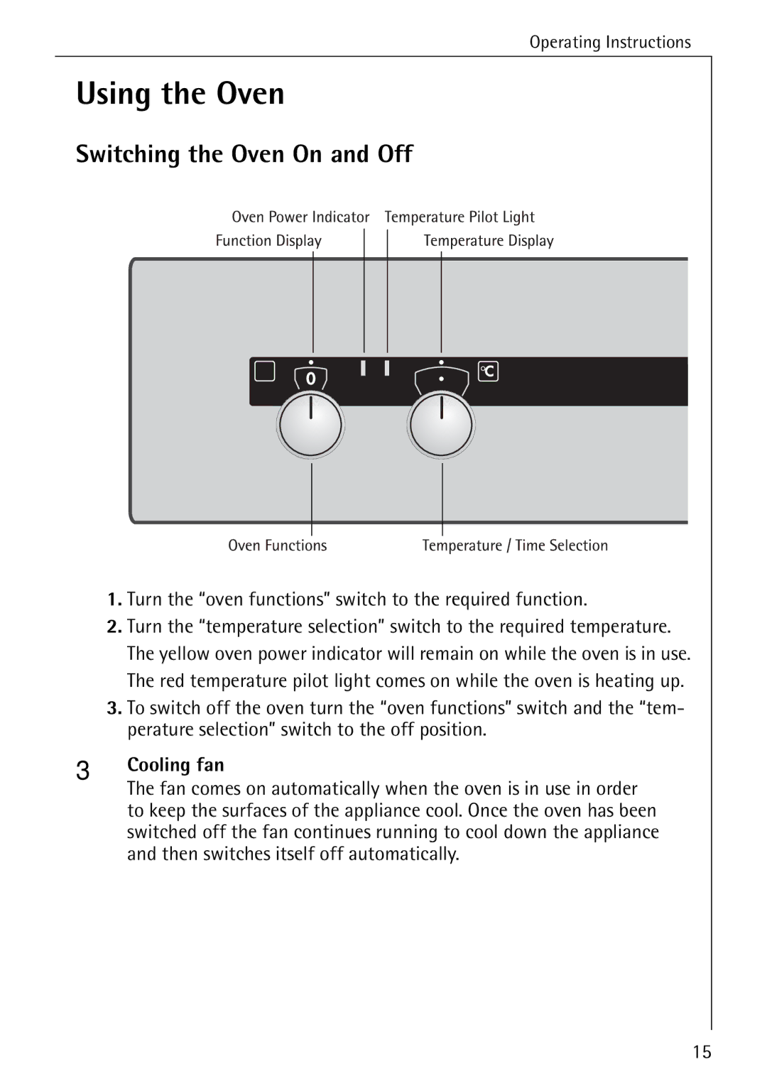 AEG E4100-1 manual Using the Oven, Switching the Oven On and Off, Turn the oven functions switch to the required function 