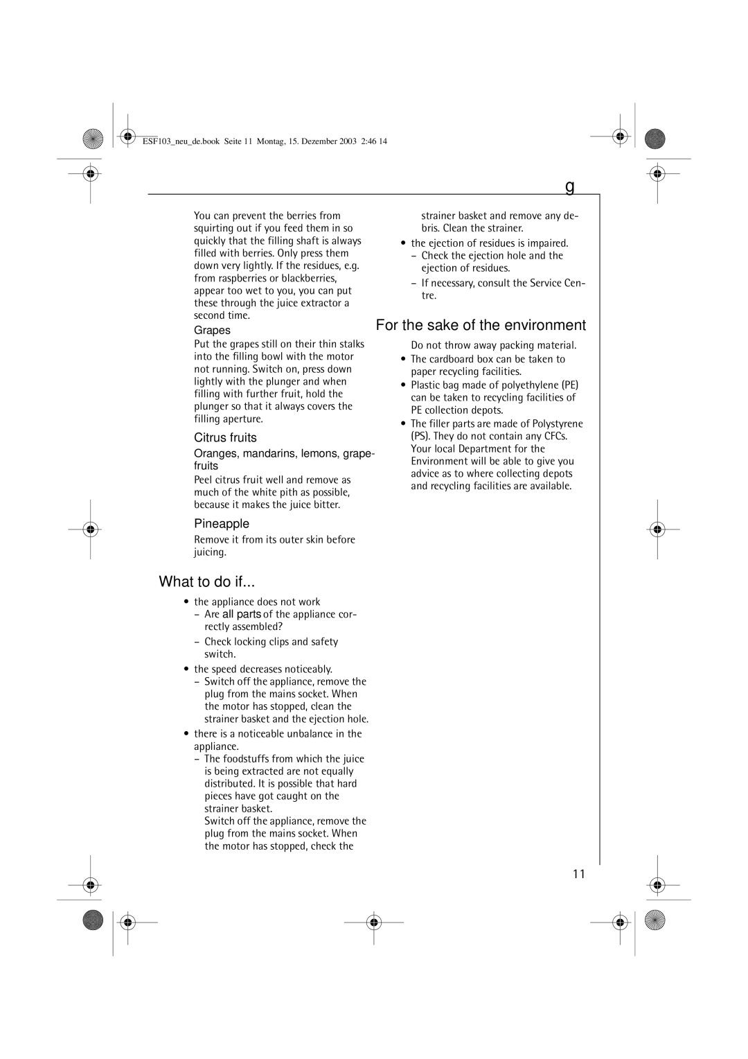 AEG ESF 103.1 manual For the sake of the environment, What to do if, Citrus fruits, Pineapple 