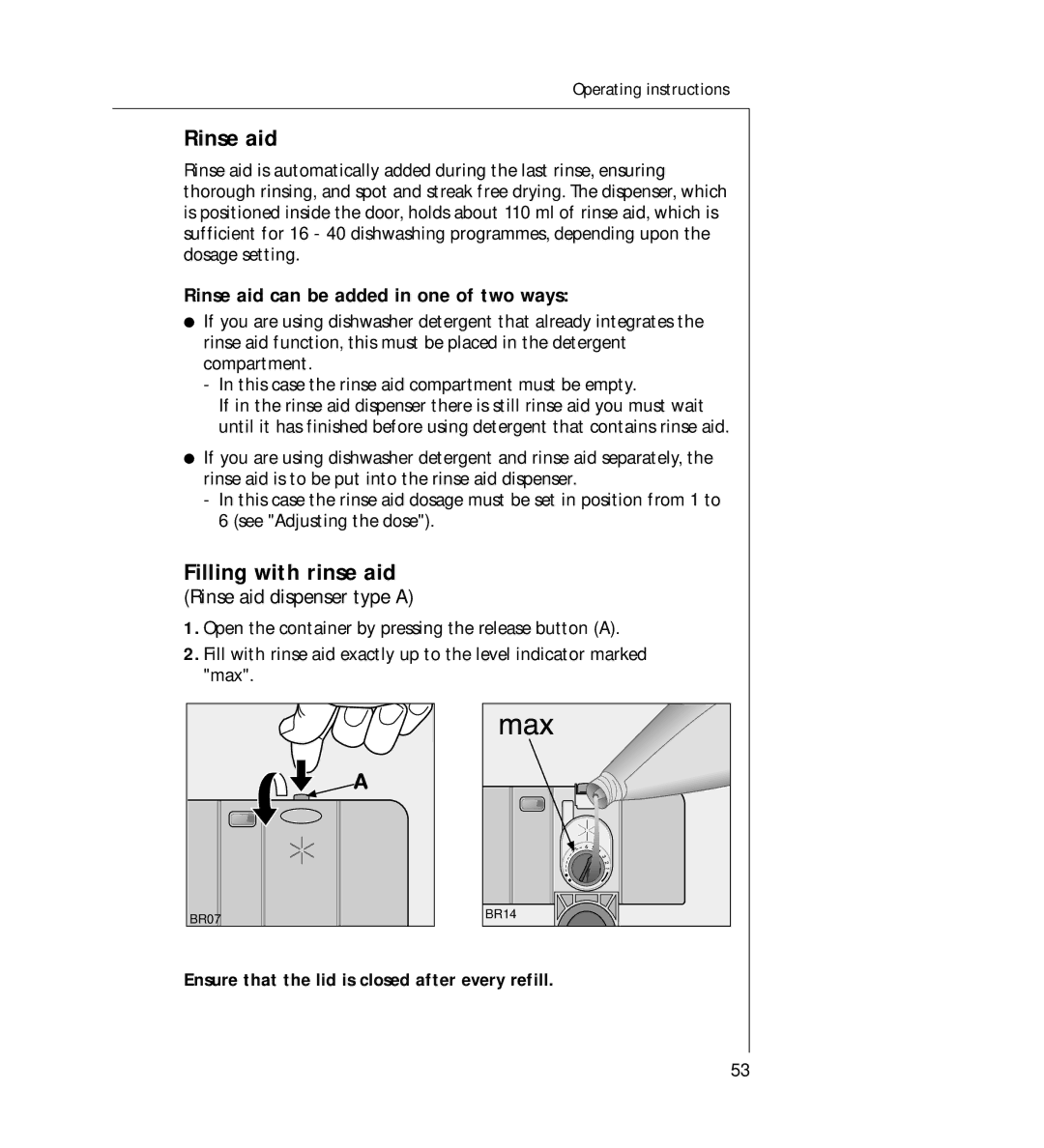 AEG G 330 manual Filling with rinse aid, Rinse aid can be added in one of two ways 