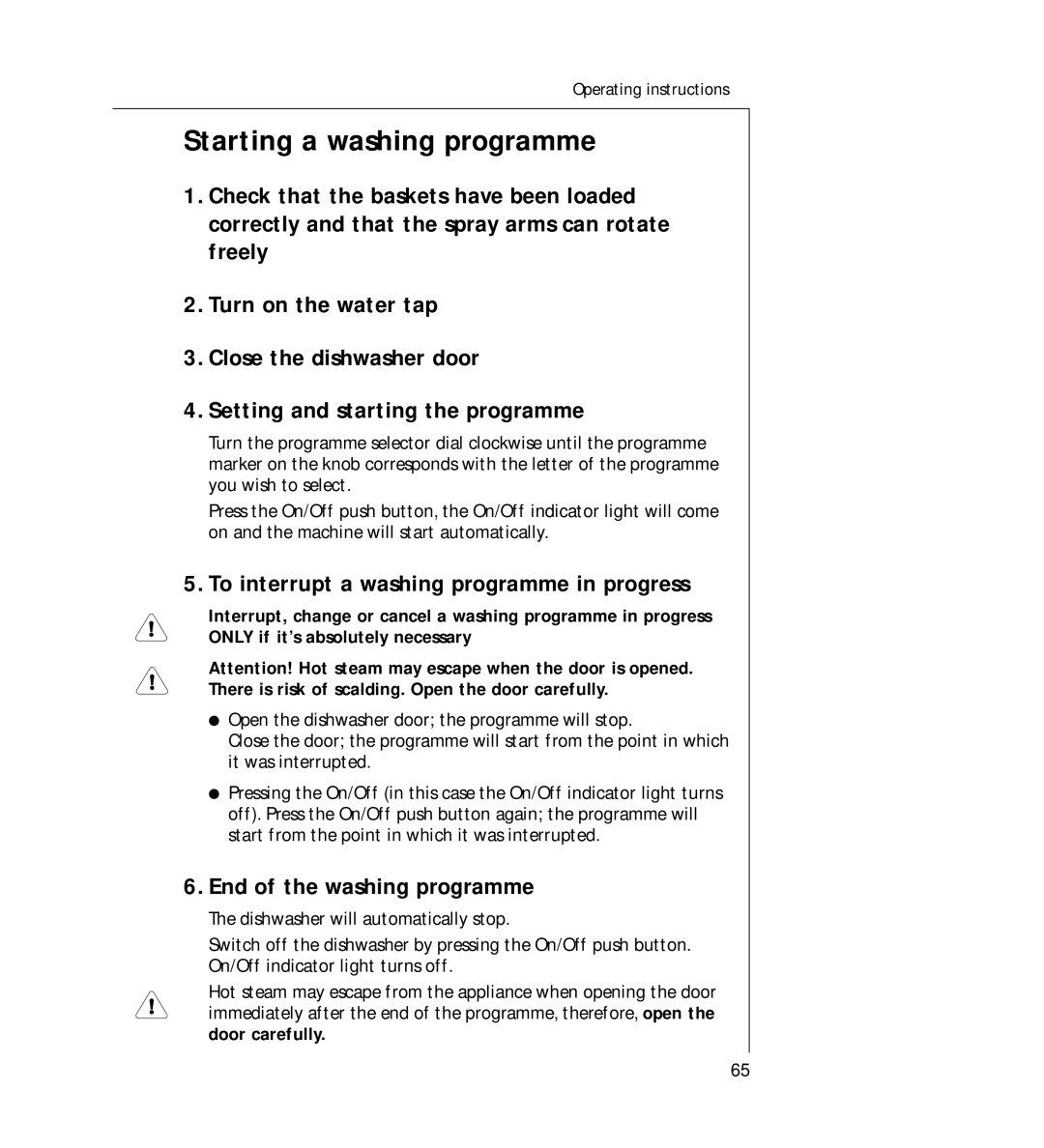 AEG G 330 manual Starting a washing programme, To interrupt a washing programme in progress, End of the washing programme 