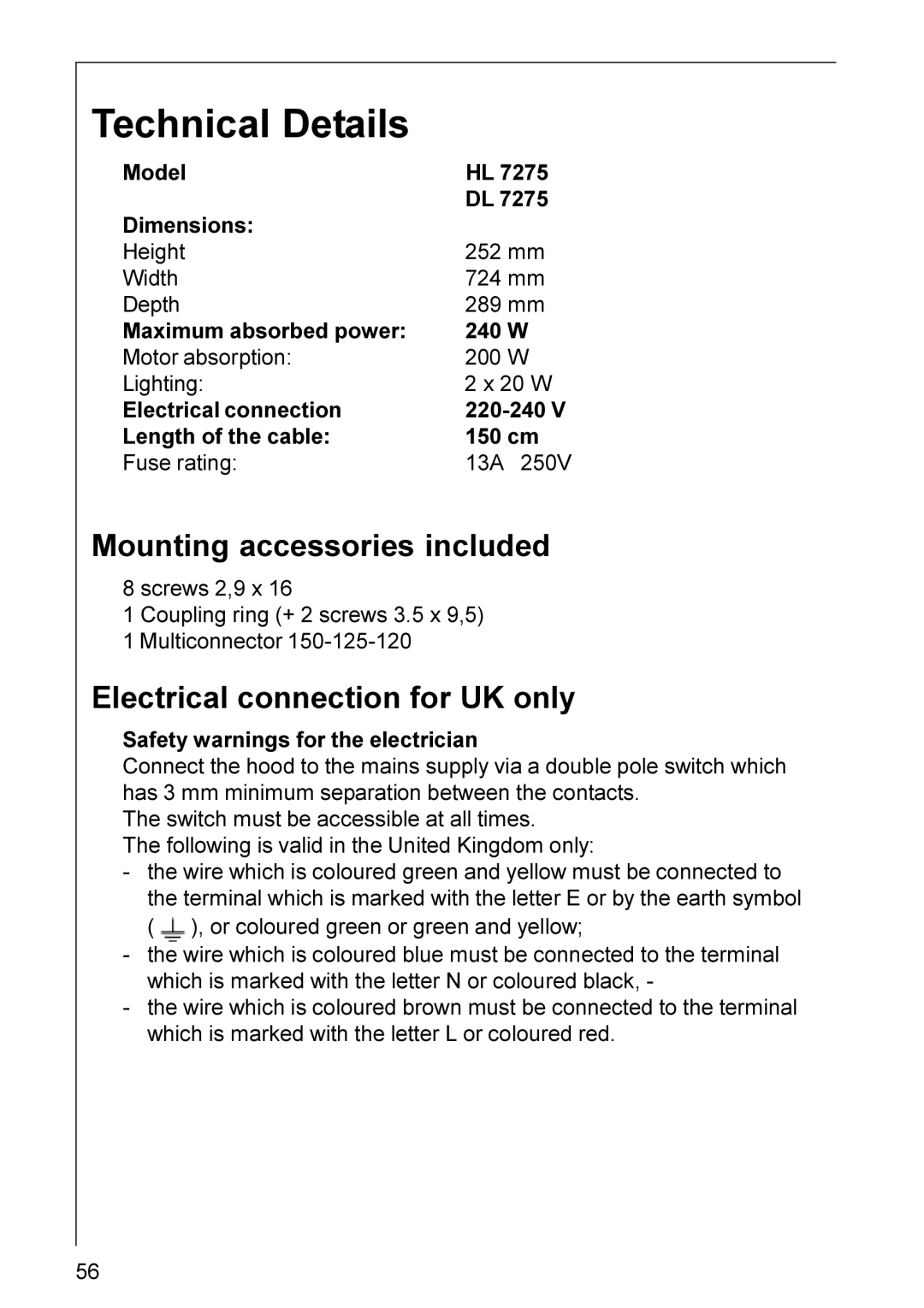 AEG DL 7275, HL 7275 Technical Details, Mounting accessories included, Electrical connection for UK only 