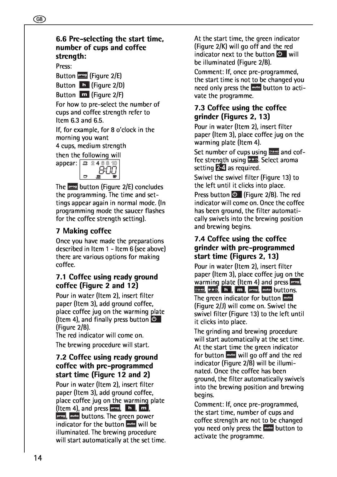 AEG KAM120 operating instructions Pre-selecting the start time, number of cups and coffee strength, Making coffee 